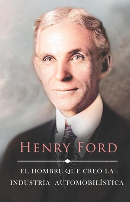 La Vida de Henry Ford El Hombre - 63075605 