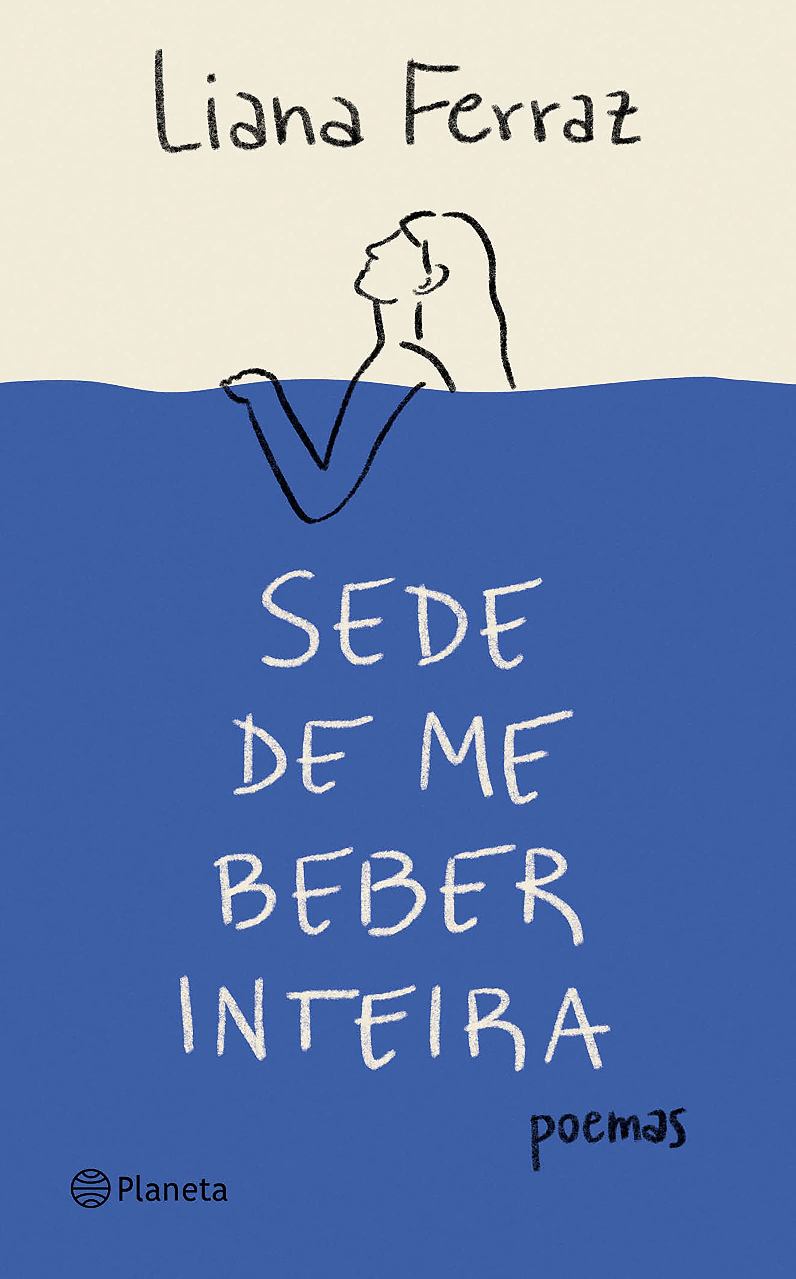 Sede de me beber inteira: Poemas