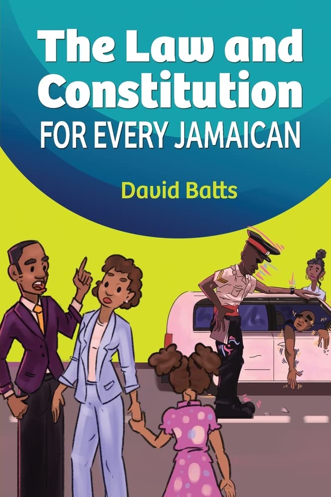 The Law and Constitution for Every Jamaican by David Batts Goodreads