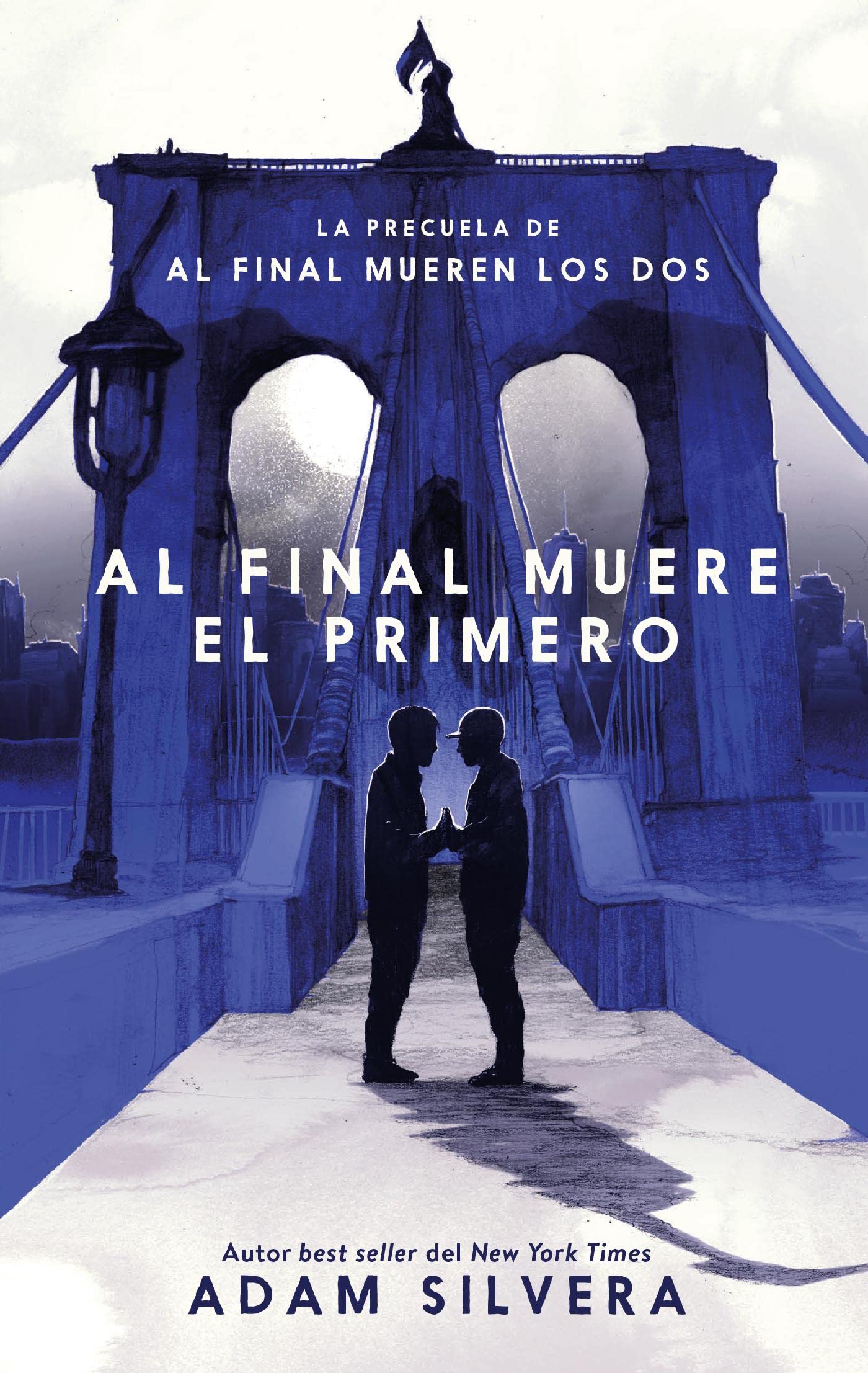 Al final muere el primero (Spanish Edition)