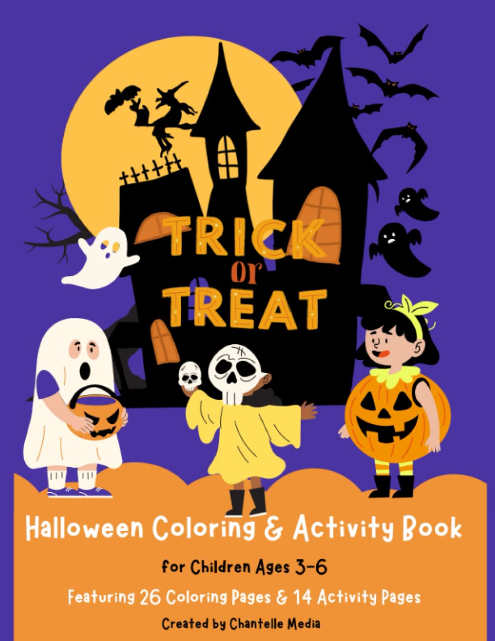 Trick Or Treat A Halloween Coloring Activity Book For Kids Ages 3 