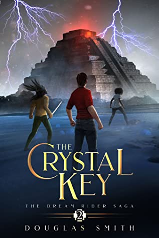 The Crystal Key: The Dream Rider Saga, #2