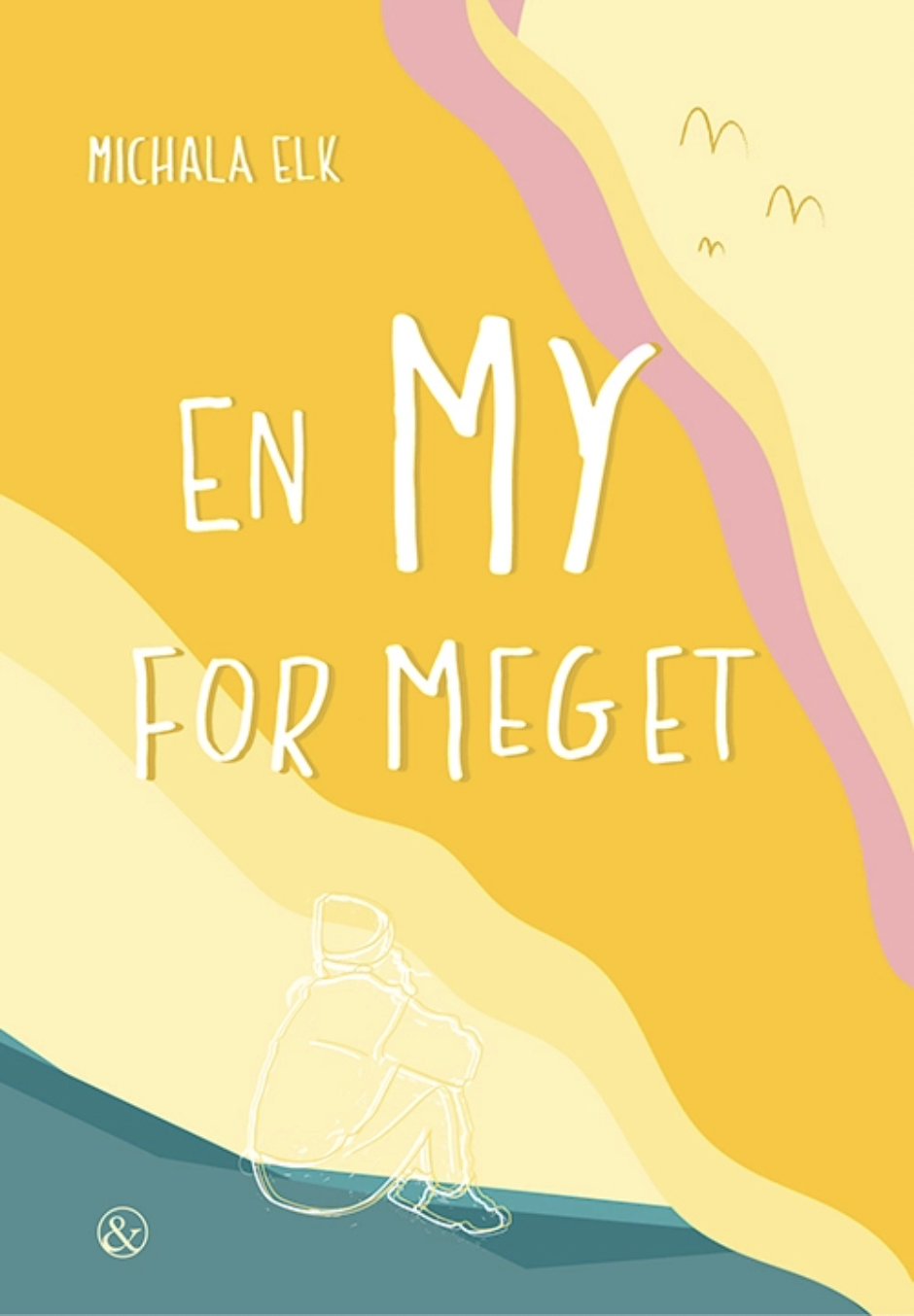 En My for meget