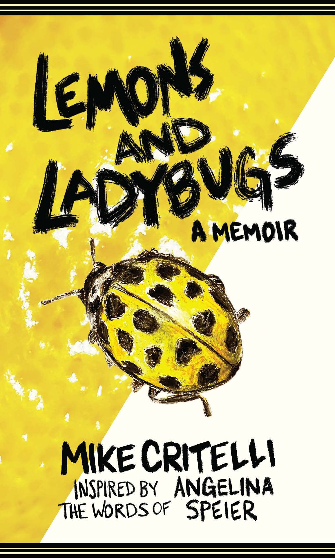 Lemons and Ladybugs by Mike Critelli Goodreads