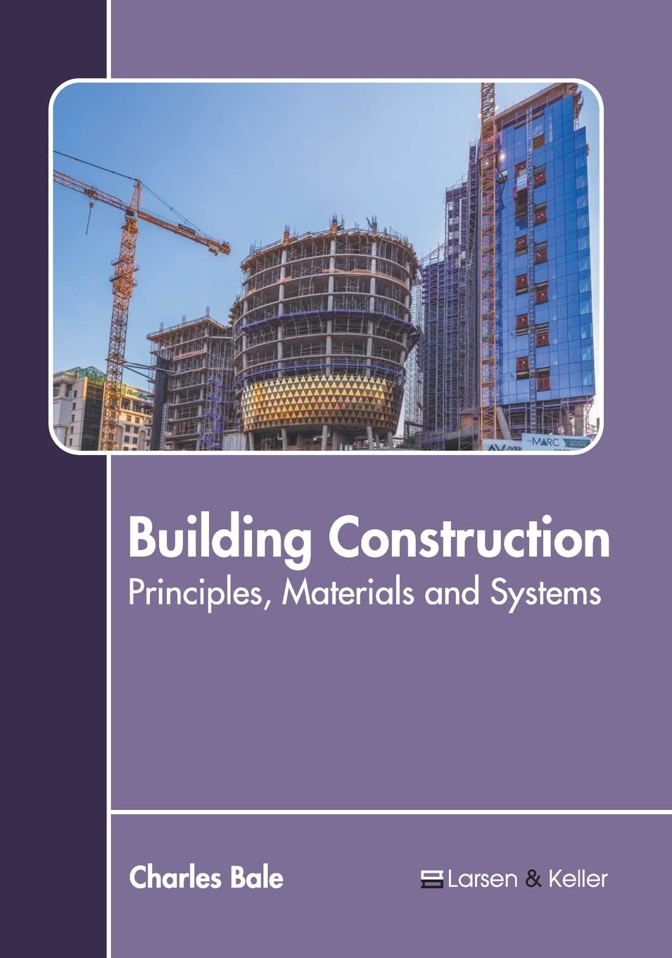 Building Construction Principles, Materials and Systems by Charles