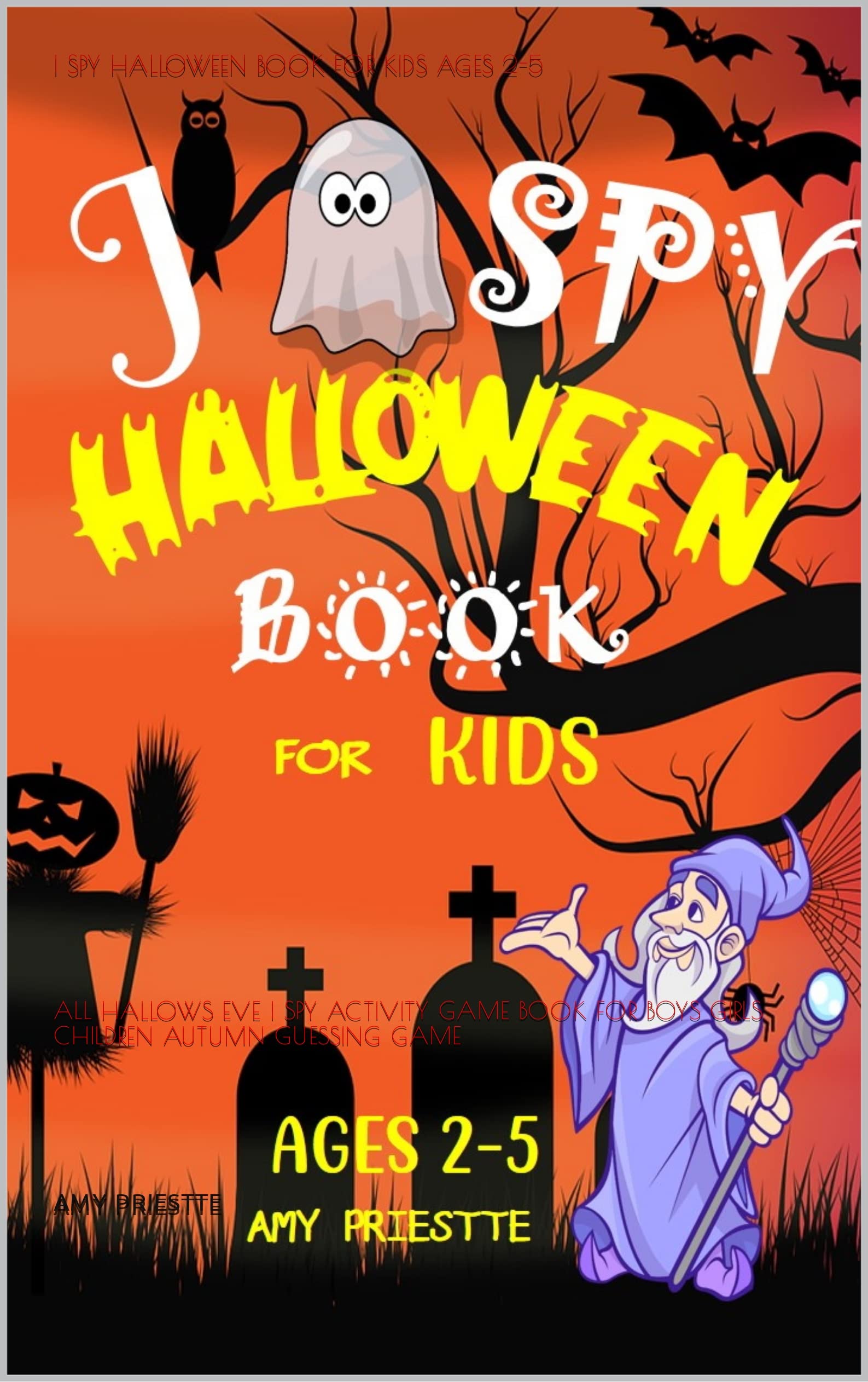 I SPY HALLOWEEN BOOK FOR KIDS AGES 2-5: ALL HALLOWS EVE I SPY ACTIVITY ...