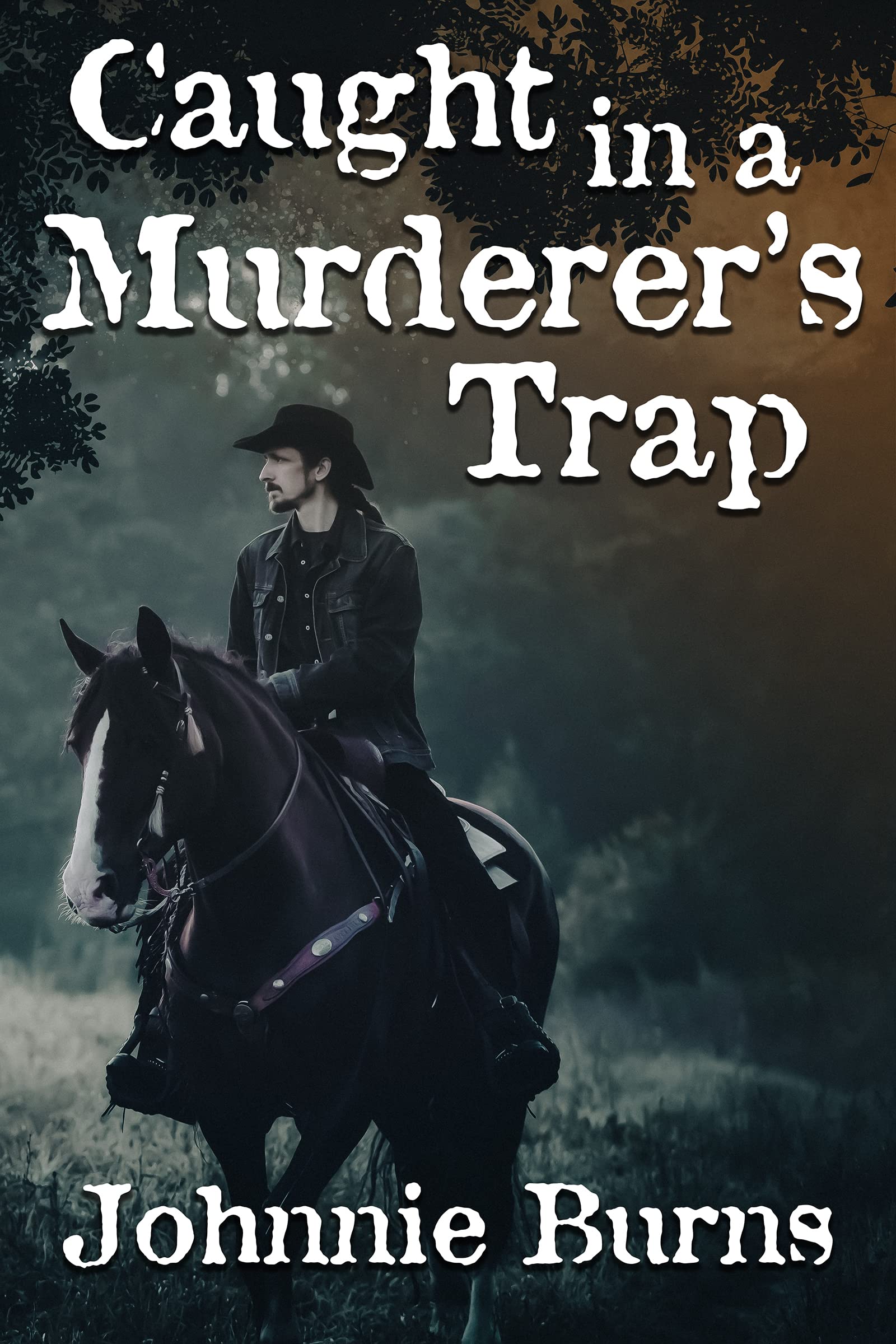 Caught in a Murderer's Trap: A Historical Western Adventure Novel