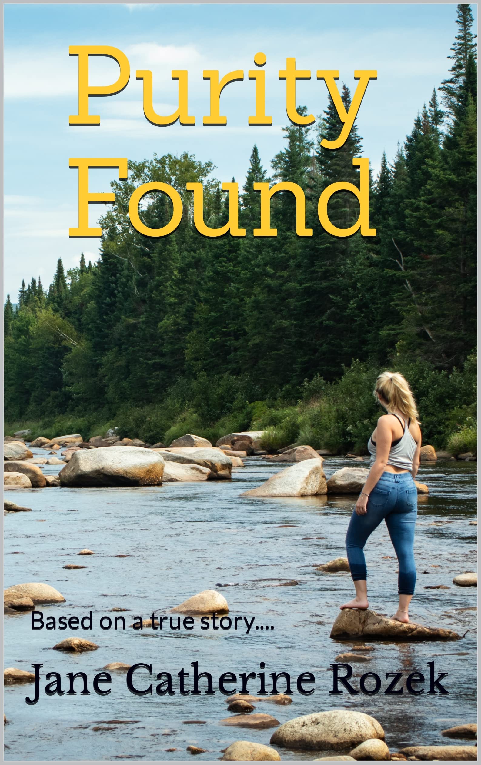 Purity Found: Based on a true story....