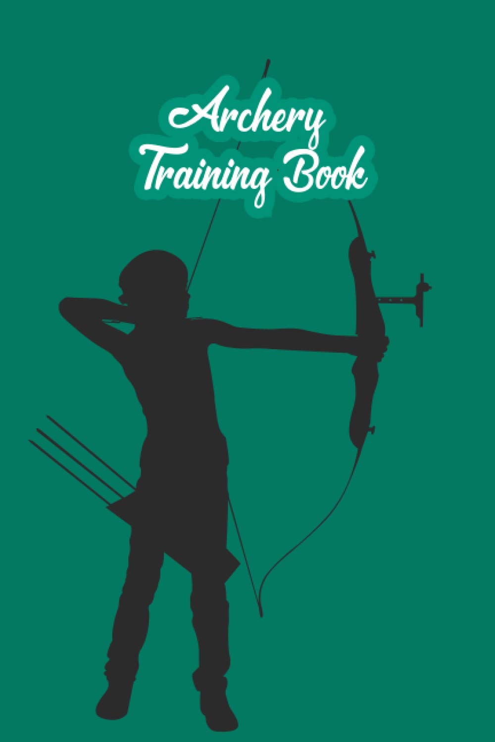 Archery Training Book Beginner's Guide to Traditional Archery,Archery