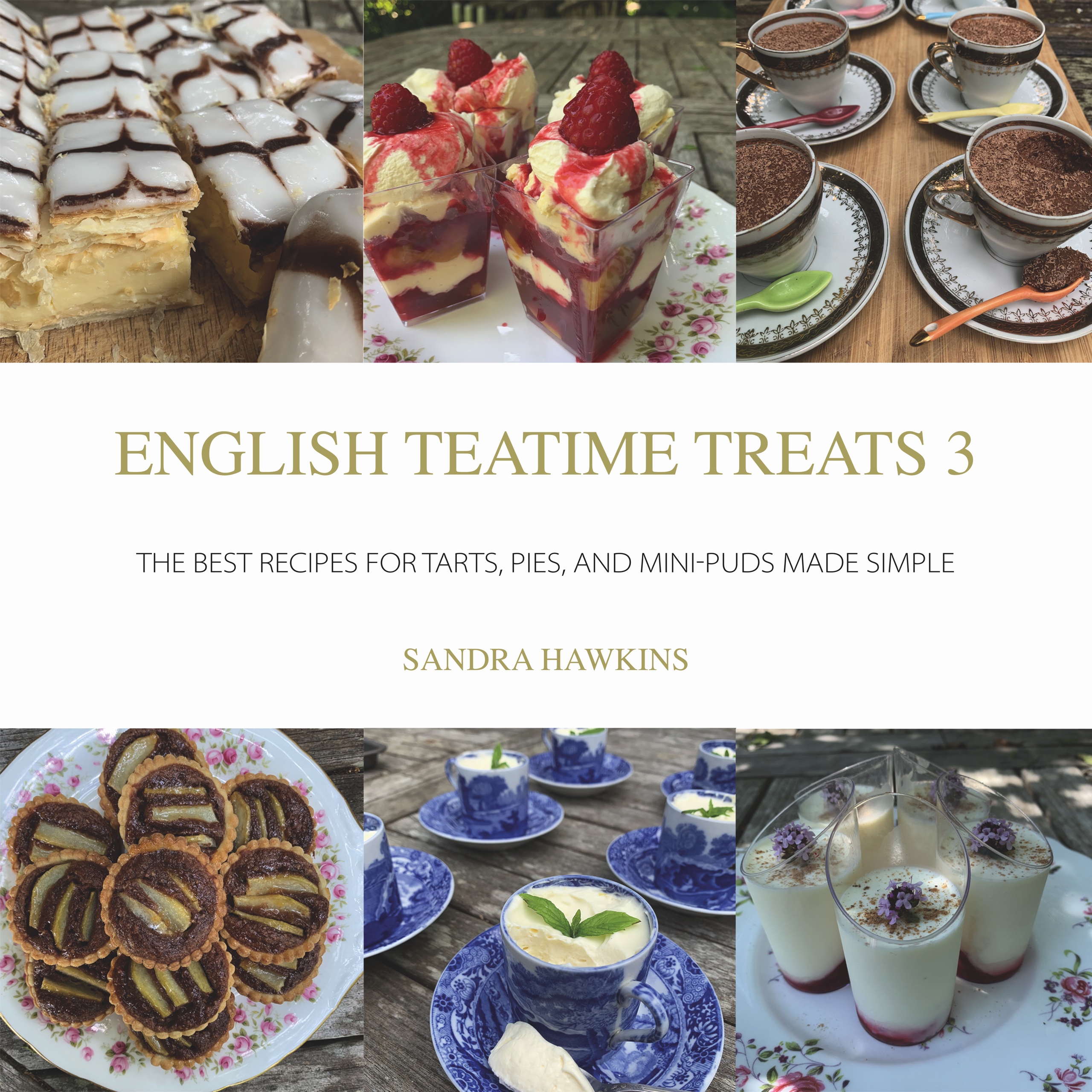 English Teatime Treats 3 The Best Recipes For Tarts, Pies, And Mini