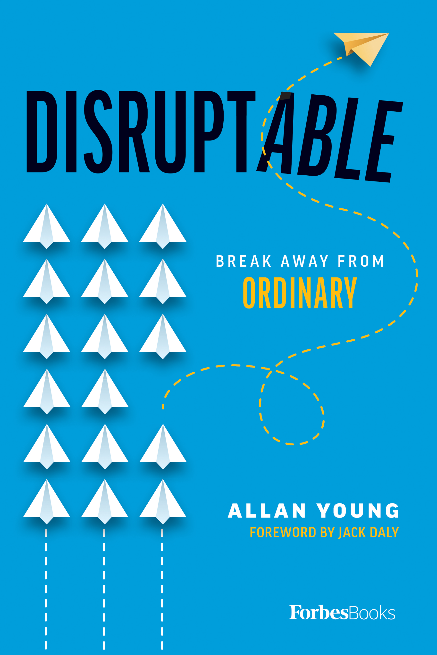 Disruptable: Break Away From Ordinary