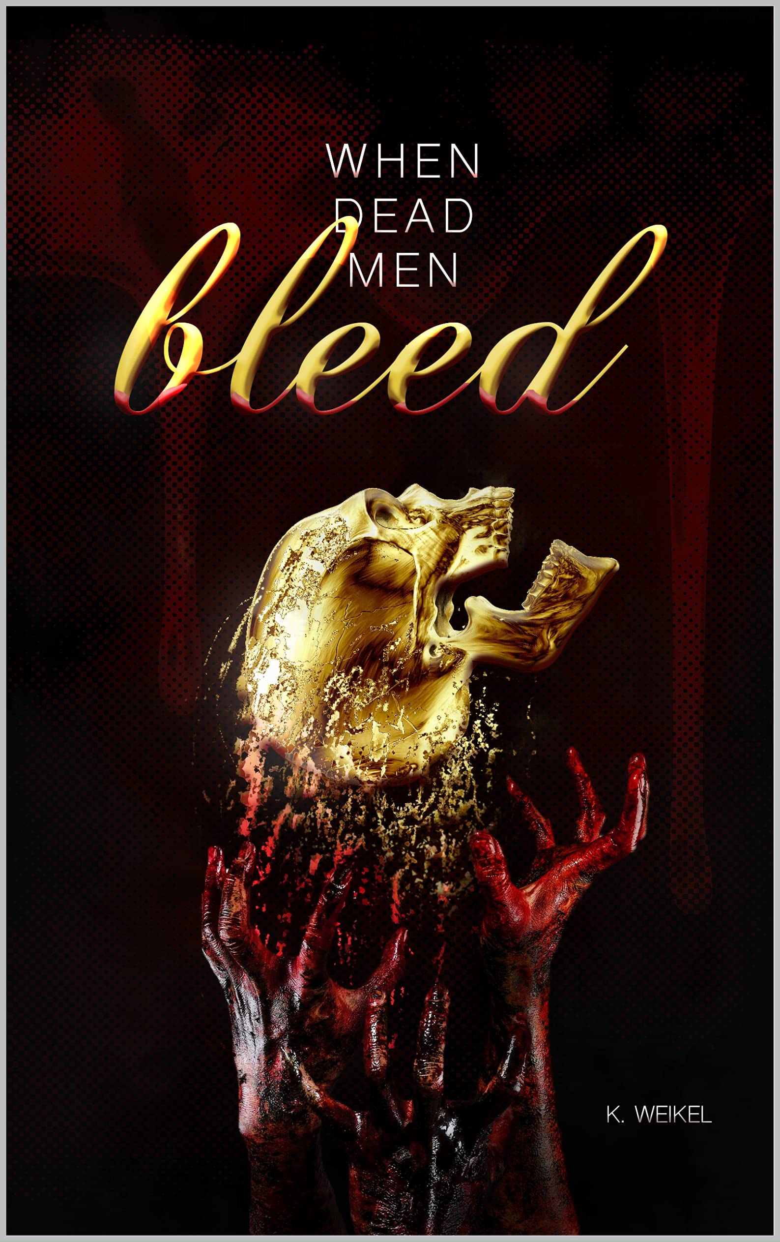 When Dead Men Bleed