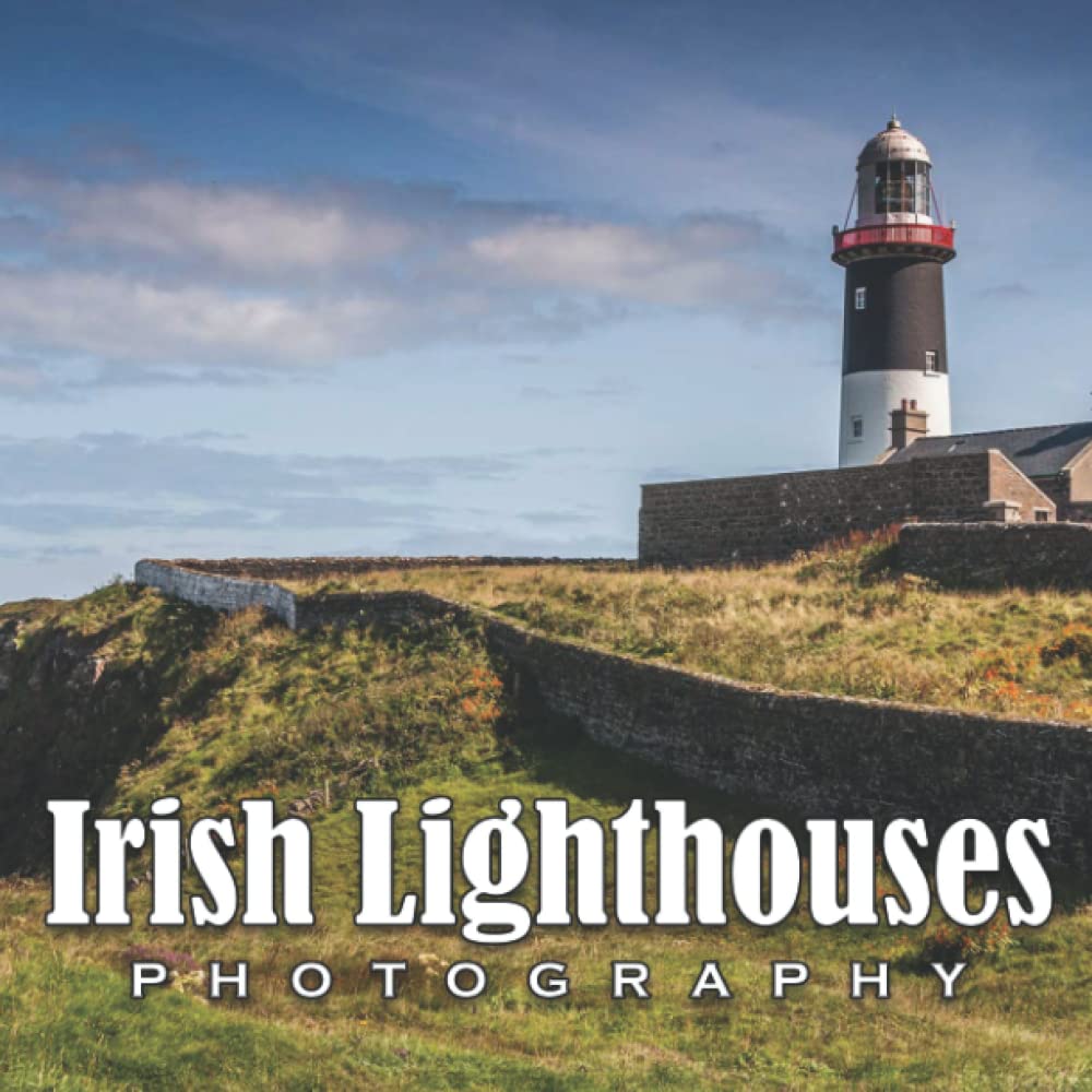 Irish Lighthouses Photo Book Compelling Photos Of Irish Lighthouses