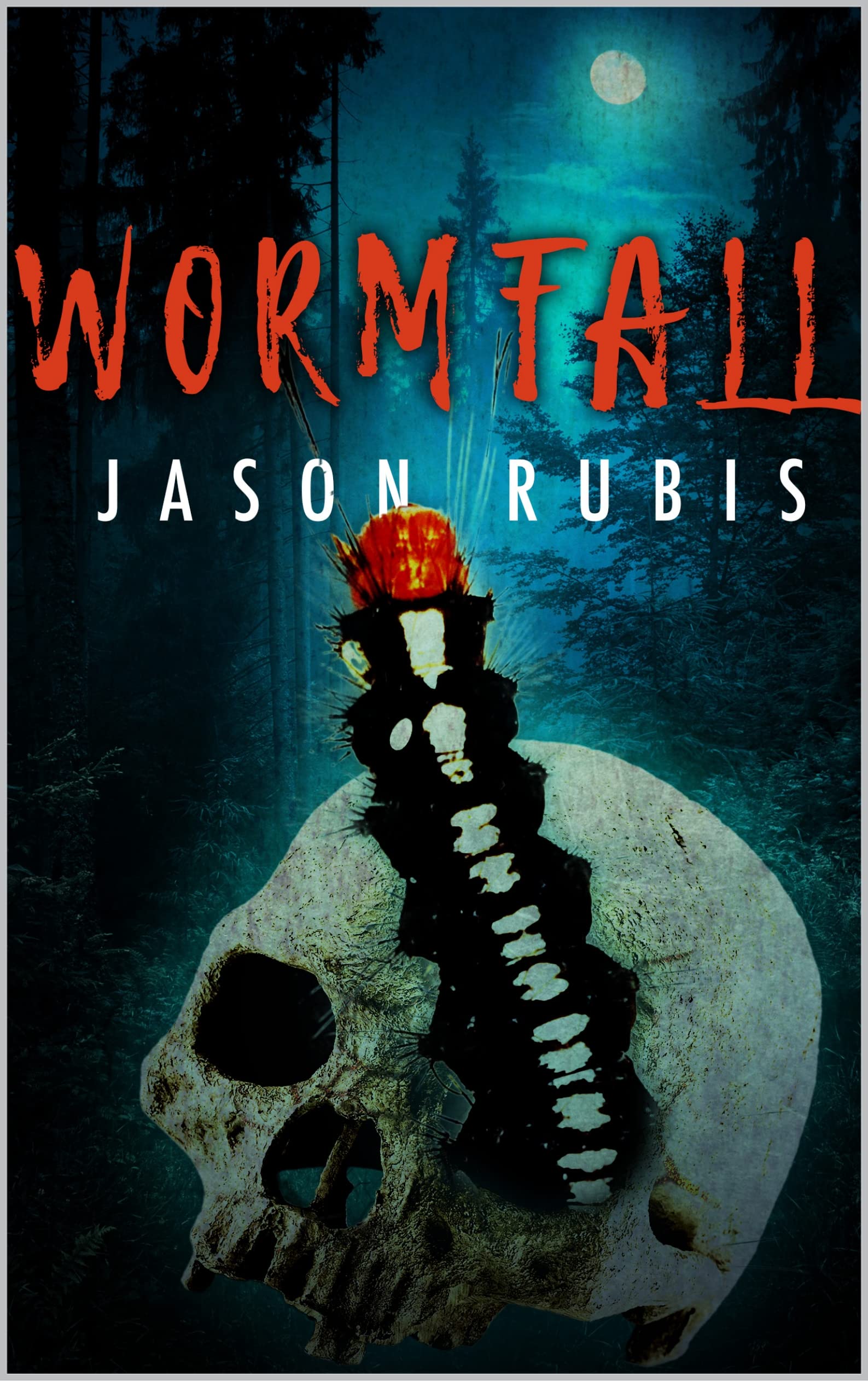 Wormfall: A Creature Horror Novel
