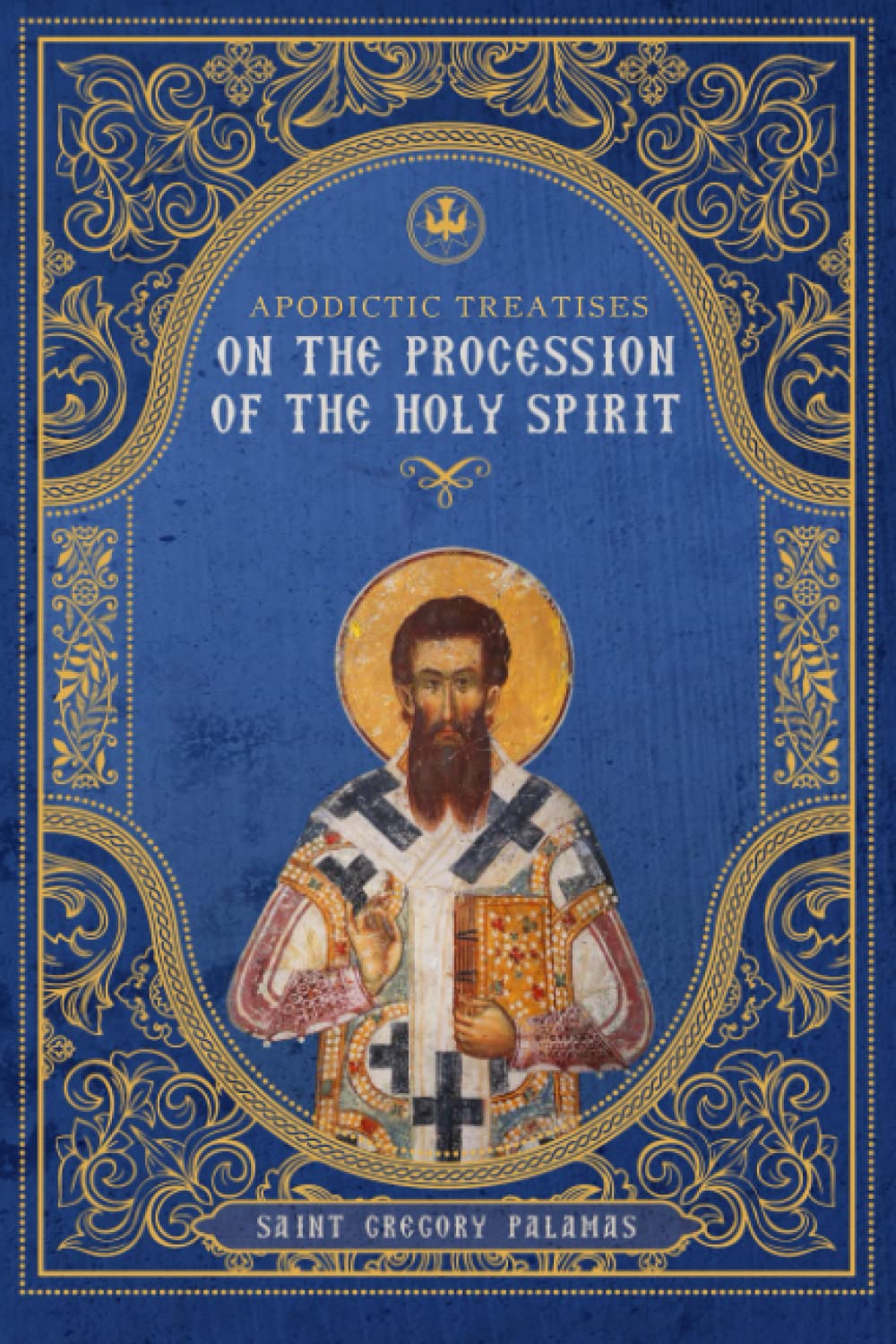 Apodictic Treatises on the Procession of the Holy Spirit by Gregory