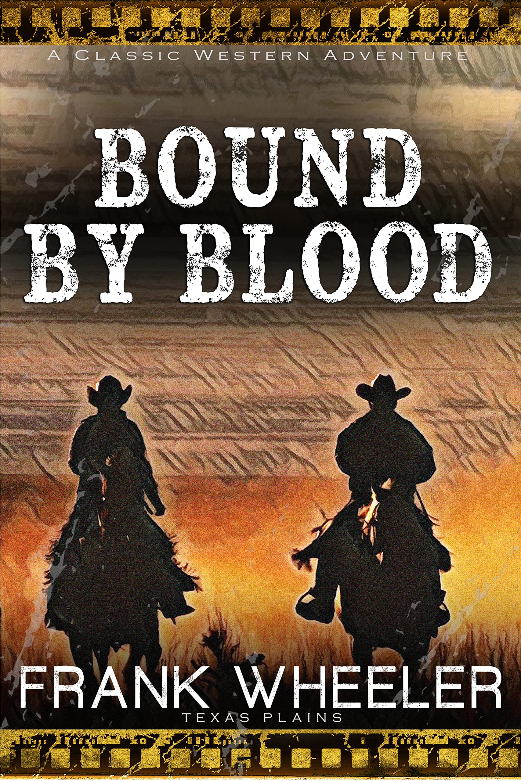 Bound By Blood: A Classic Western Adventure