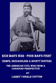 Rich Man’s War – Poor Man’s Fight. Crimps, Skedaddlers & Bounty Hunters