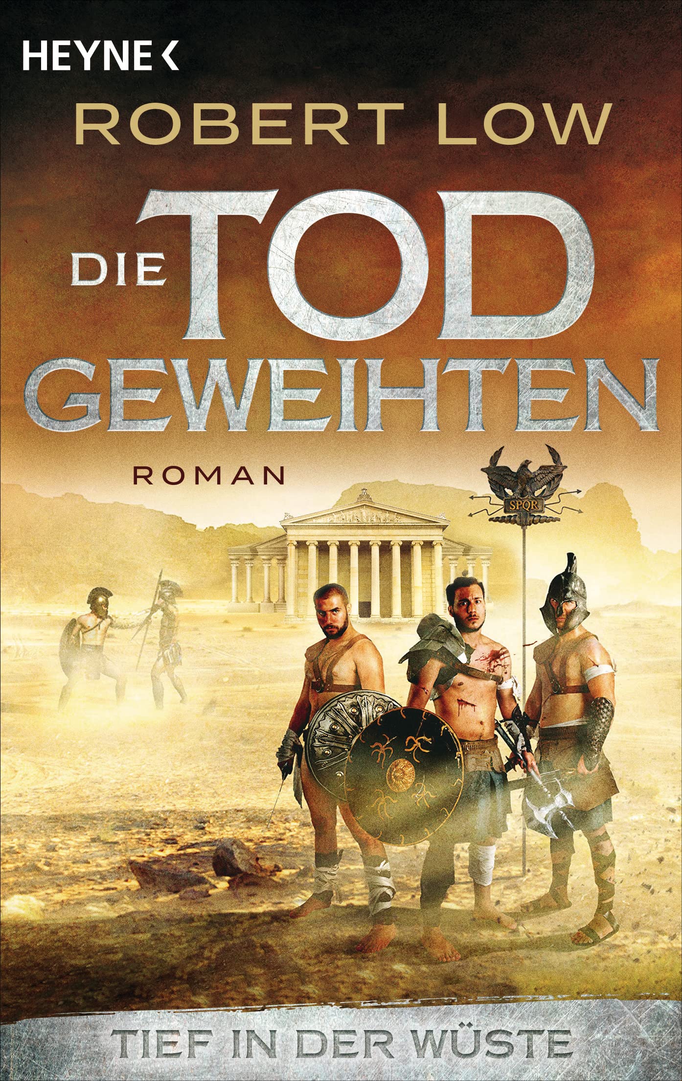 Die Todgeweihten Grüssen Dich Latein Tief in der Wüste: Roman (Die Todgeweihten-Serie 2) by Robert Low