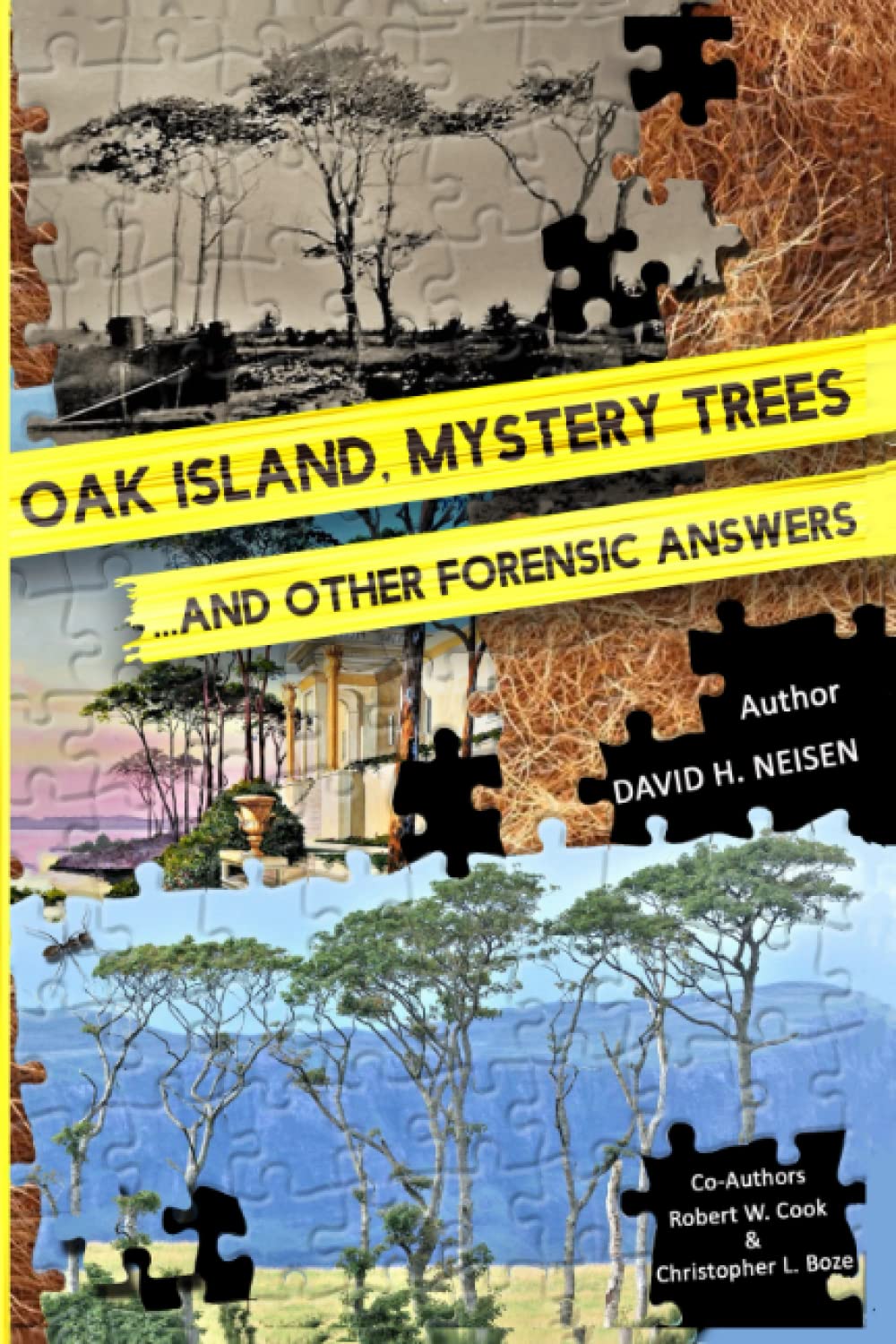 Oak Island Mystery Trees and Other Forensic Answers by David H. Neisen