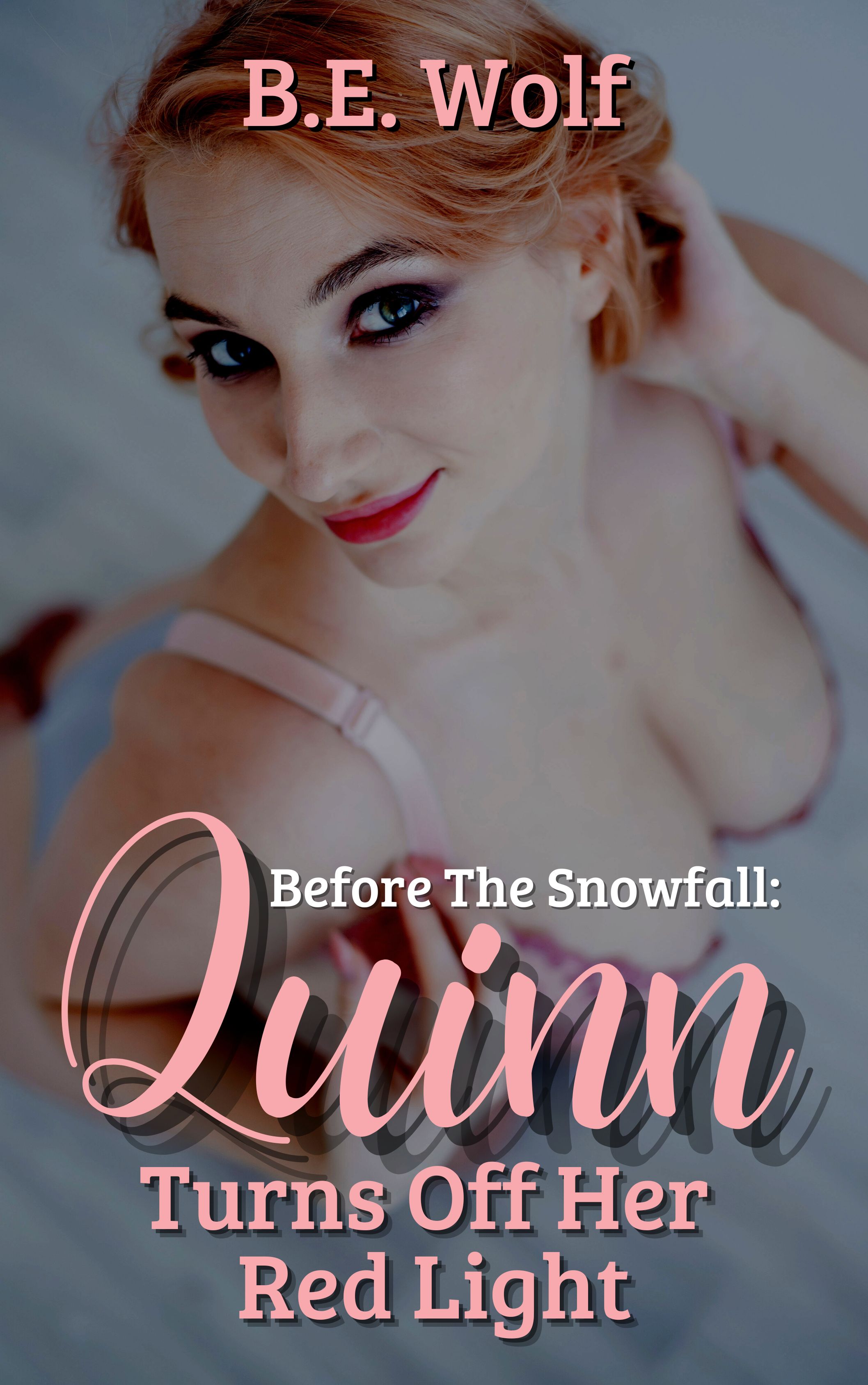 Before the Snowfall: Quinn Turns Off Her Red Light
