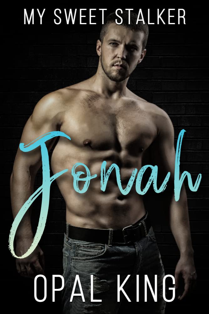 Jonah: My Sweet Stalker