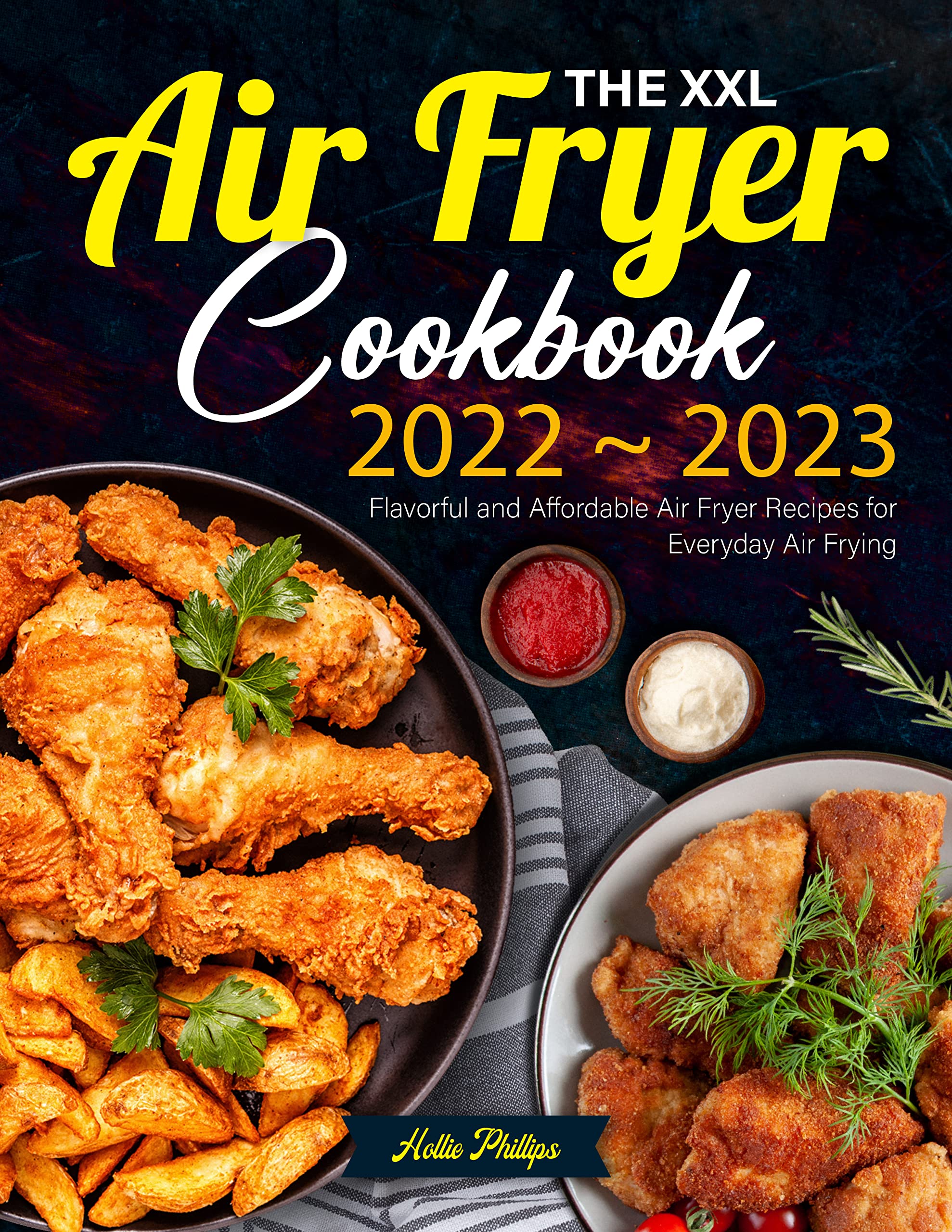 The XXL Air Fryer UK Cookbook 20222023 Flavorful and Affordable Air
