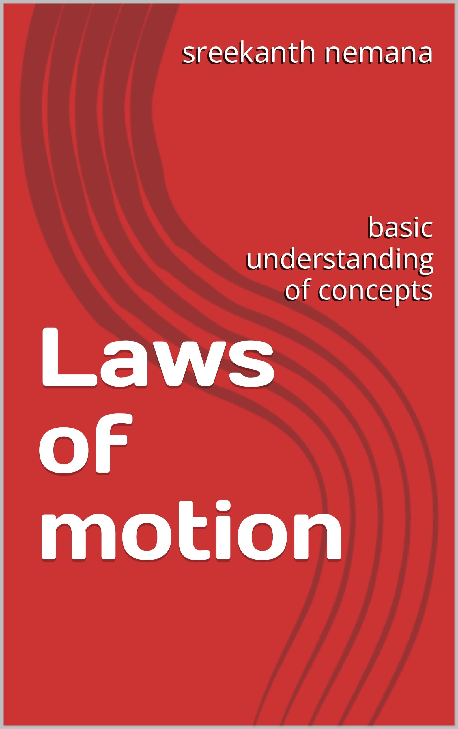 Newton's Laws of Motion-with illustrations: Basic concepts by sreekanth ...