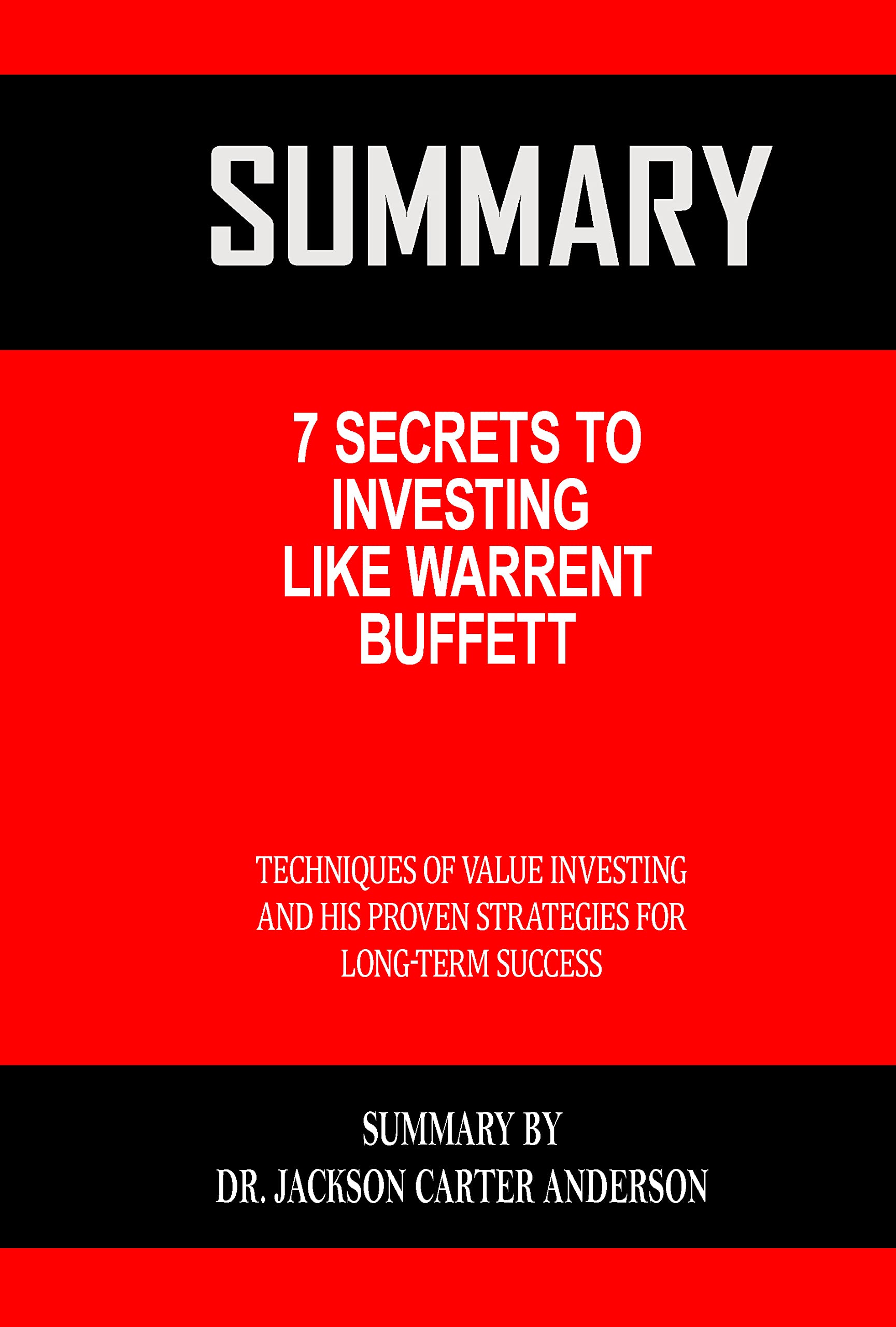 Summary and Analysis of the 7 Secrets to Investing Like Warren Buffett ...
