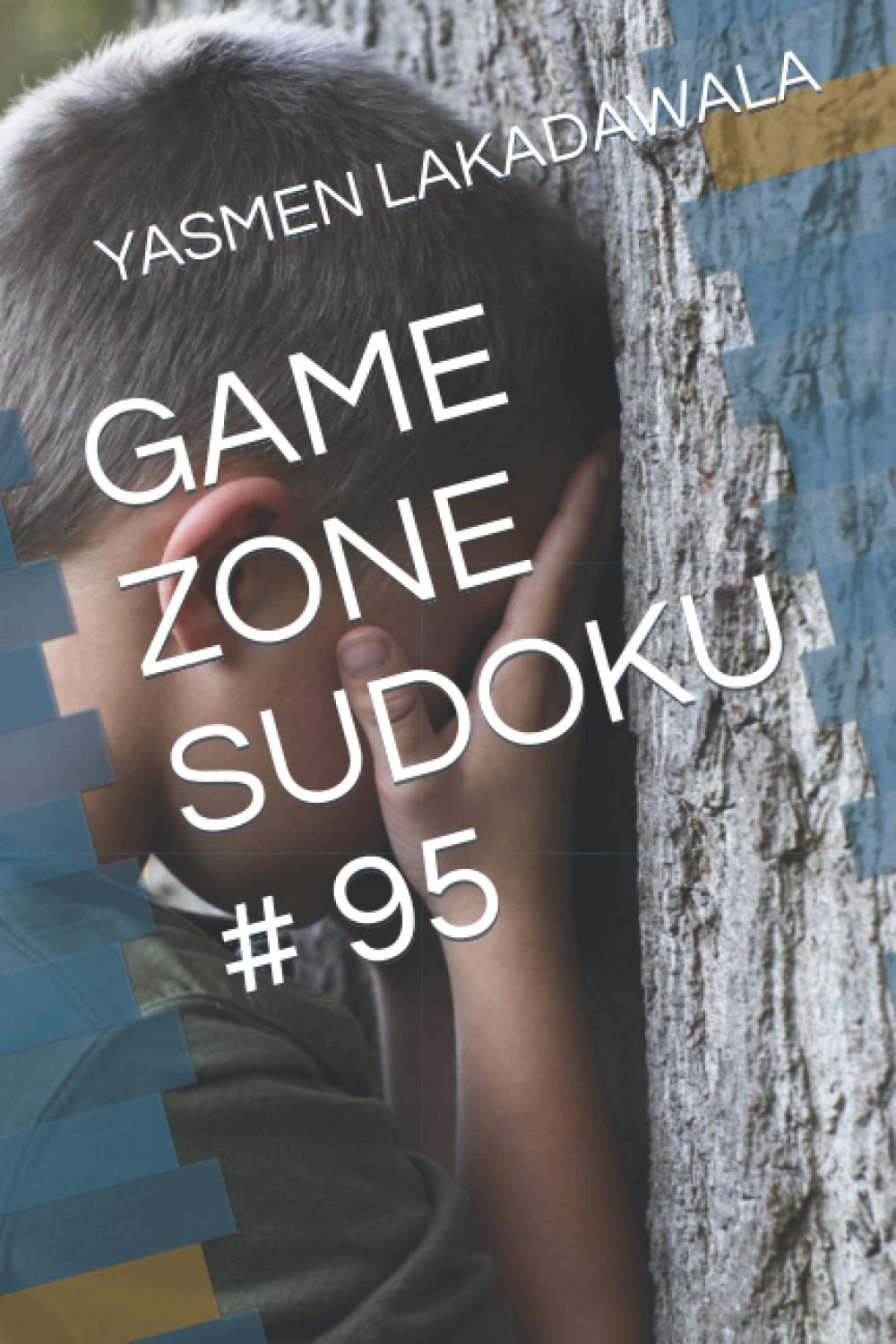 GAME ZONE SUDOKU 95 By YASMEN S LAKADAWALA Goodreads