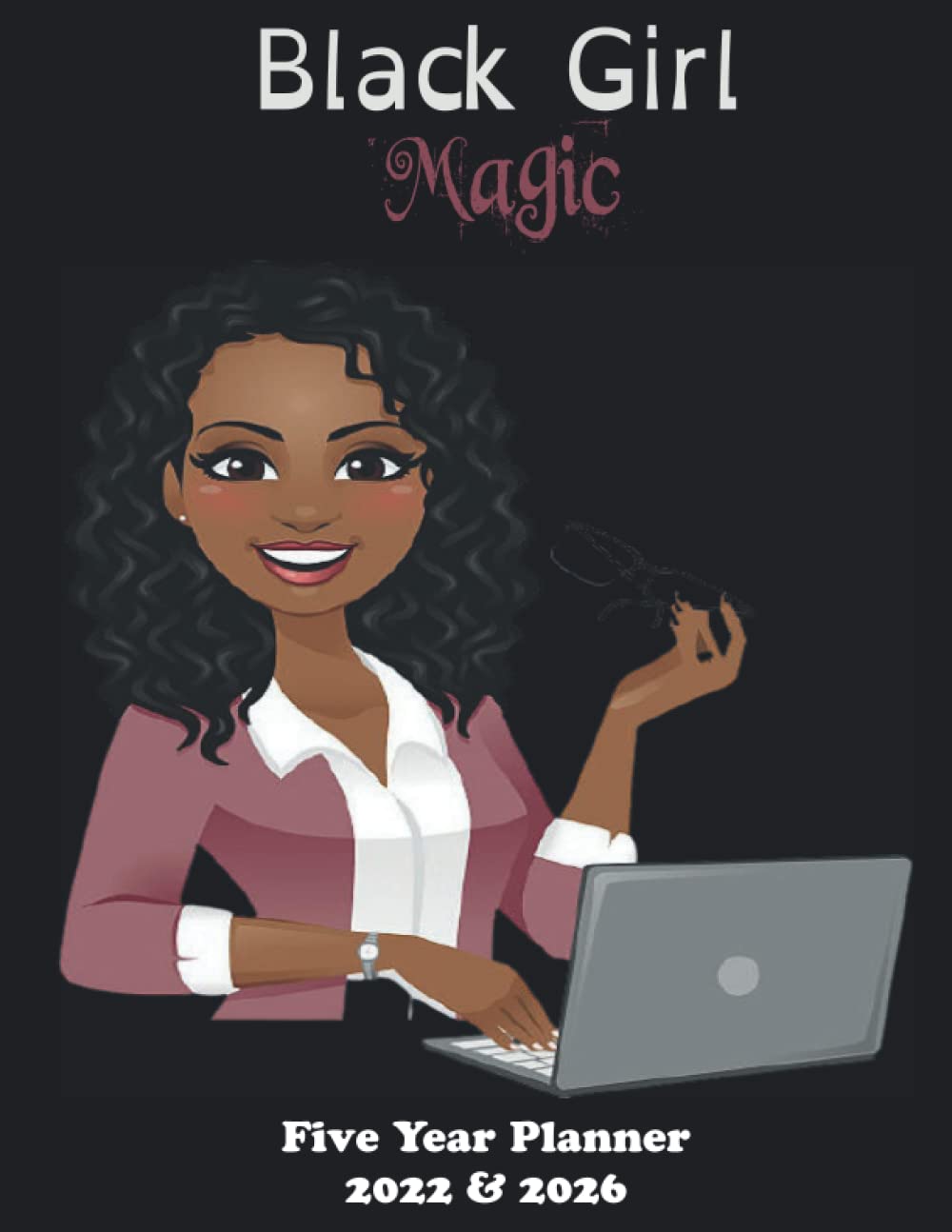 Black Girl Magic 2022-2026 Five Year Planner: 8.5 x 11 5 Year Planner 