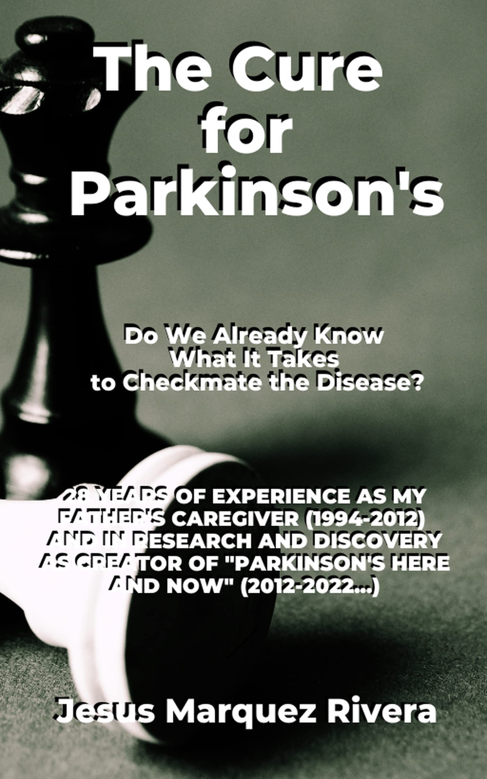 The Cure for Parkinson's: Do We Already Know What It Takes to Checkmate the Disease?