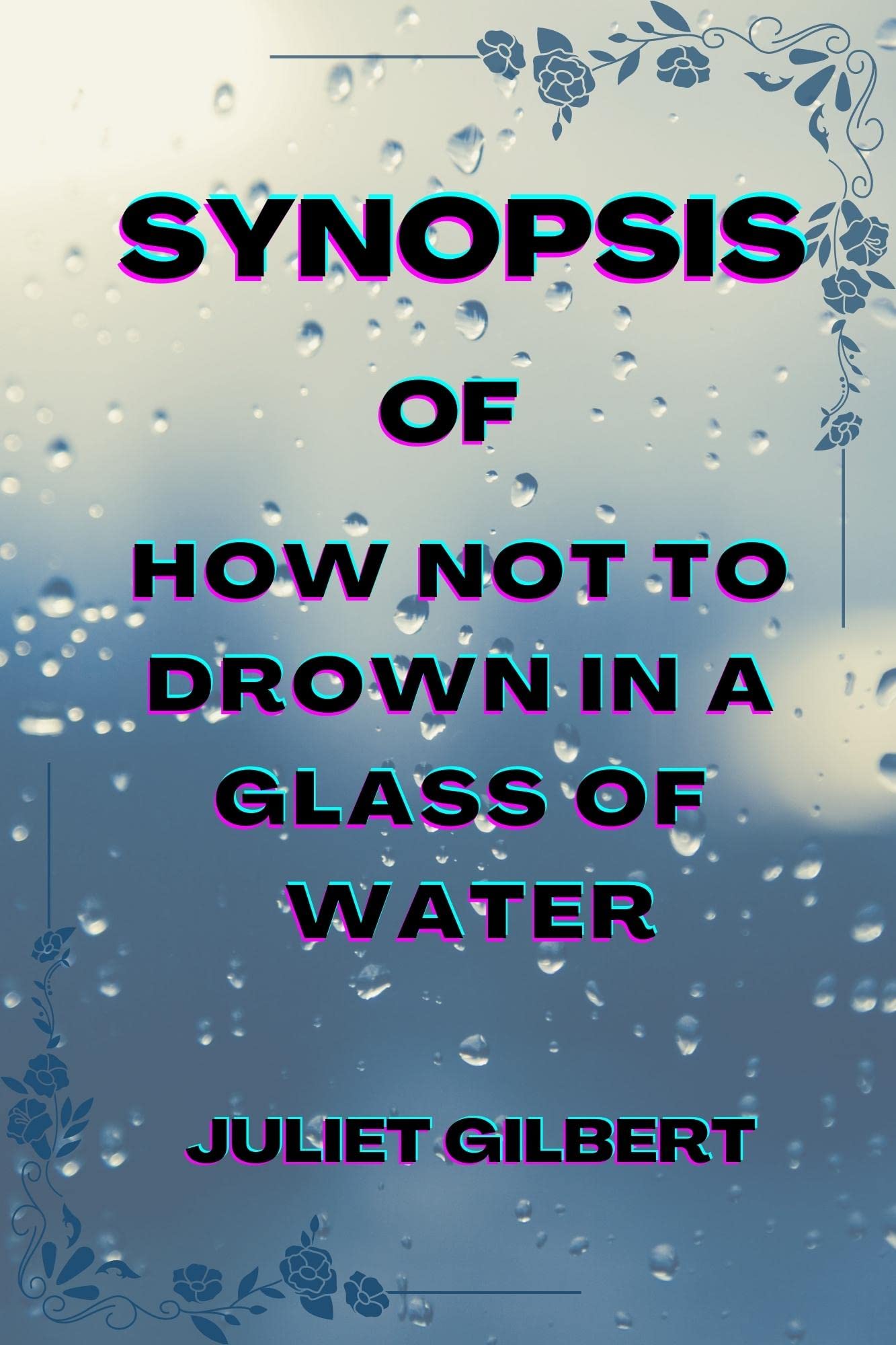 Synopsis of How Not To Drown in a Glass of Water by Angie Cruz by