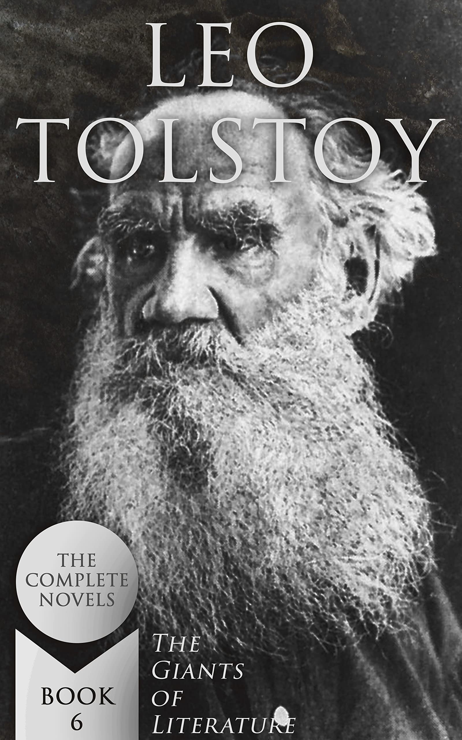 Leo Tolstoy The Complete Novels by Leo Tolstoy Goodreads