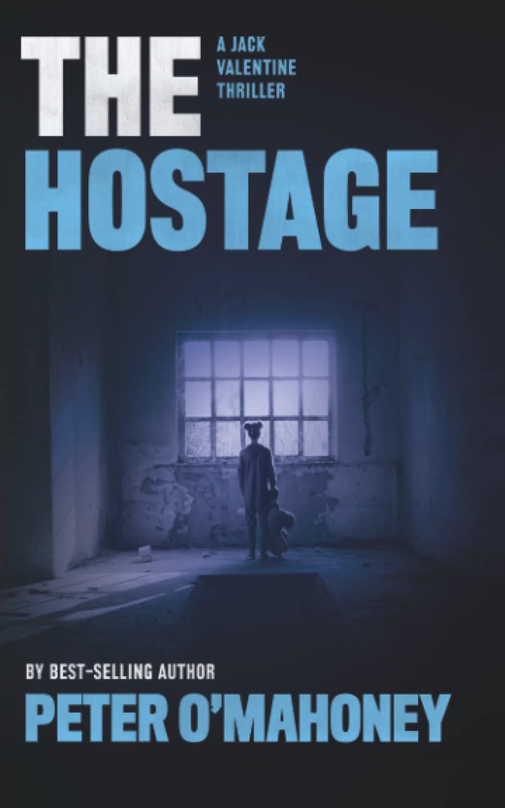 The Hostage (Jack Valentine Mystery Thrillers) by Peter O'Mahoney ...