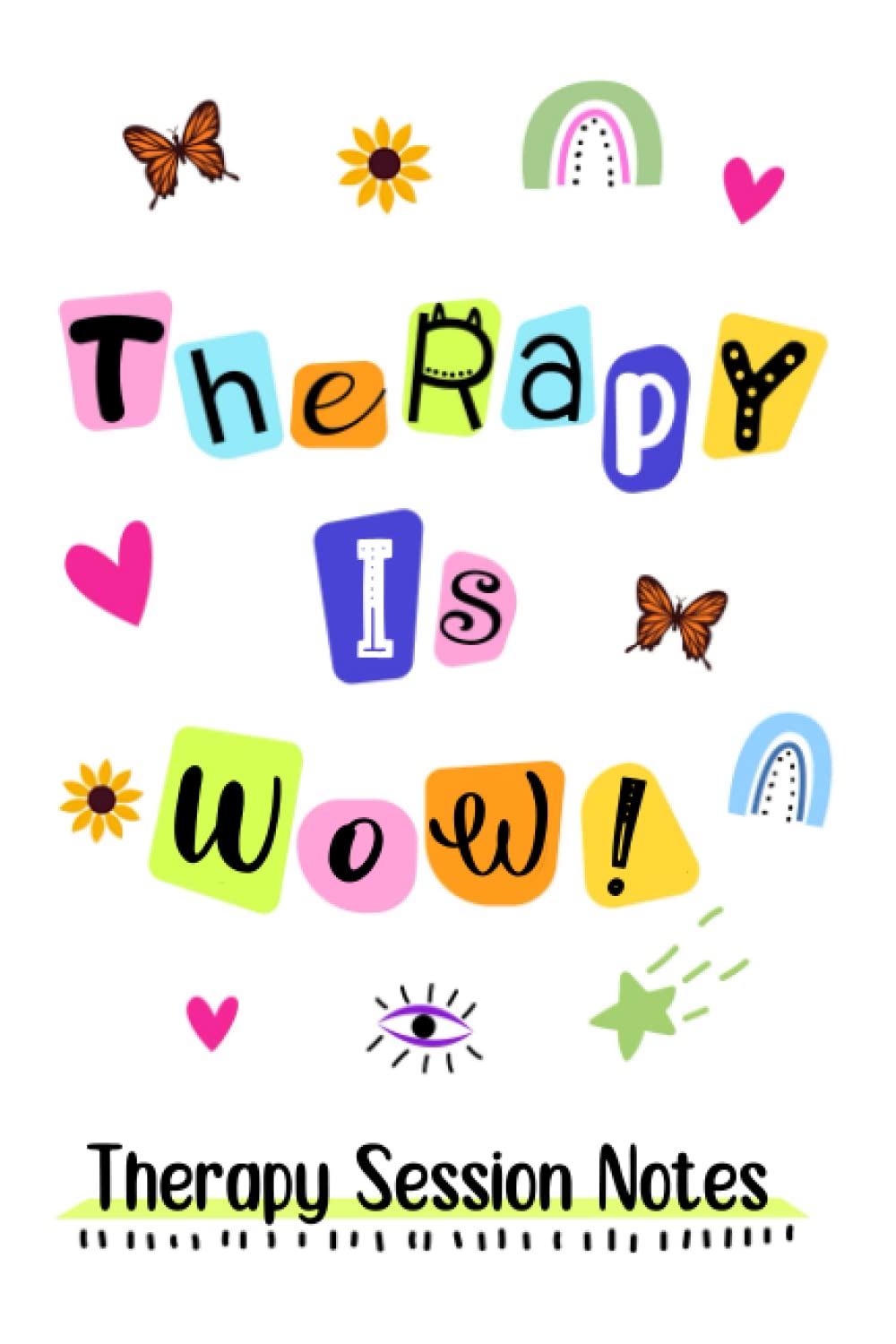 Therapy Session Notes Therapy is Wow Pre & Post Therapy Notes