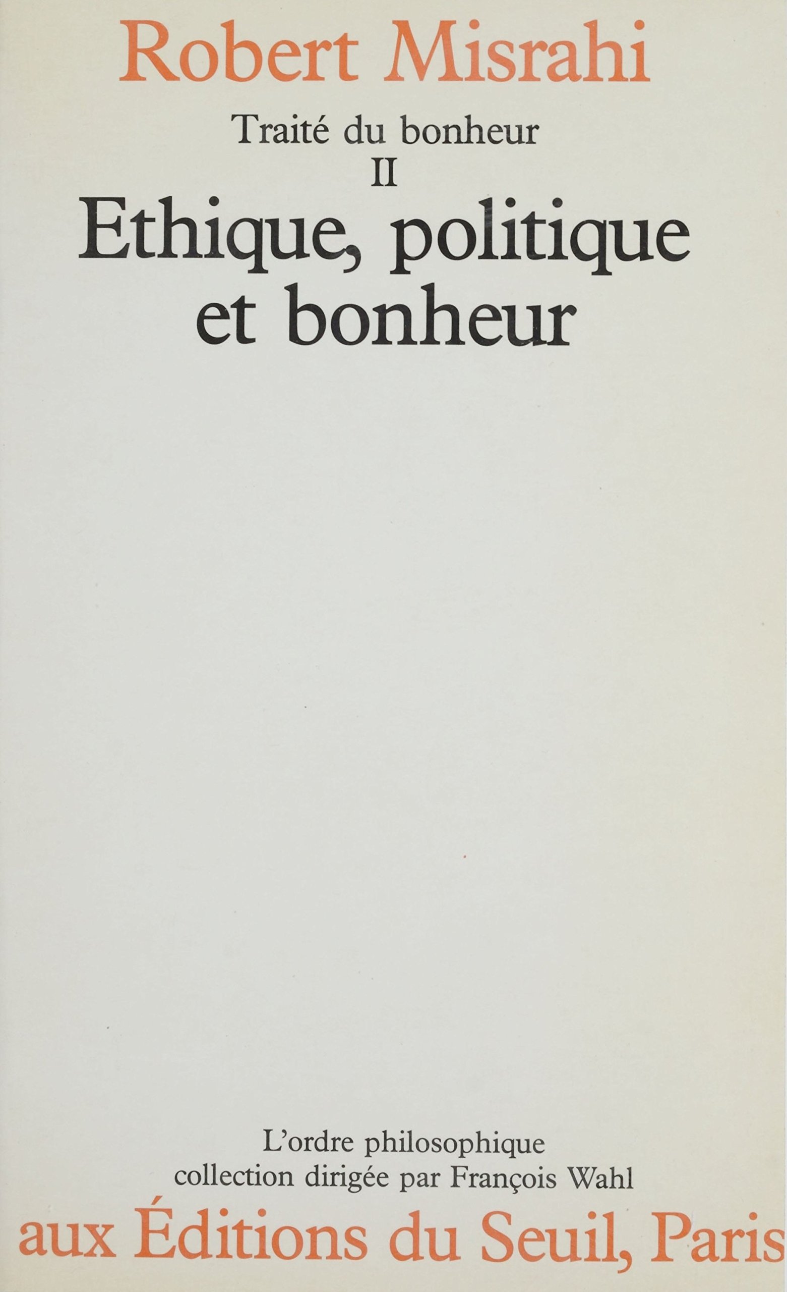 Traité du bonheur (2) Éthique, politique et bonheur (L