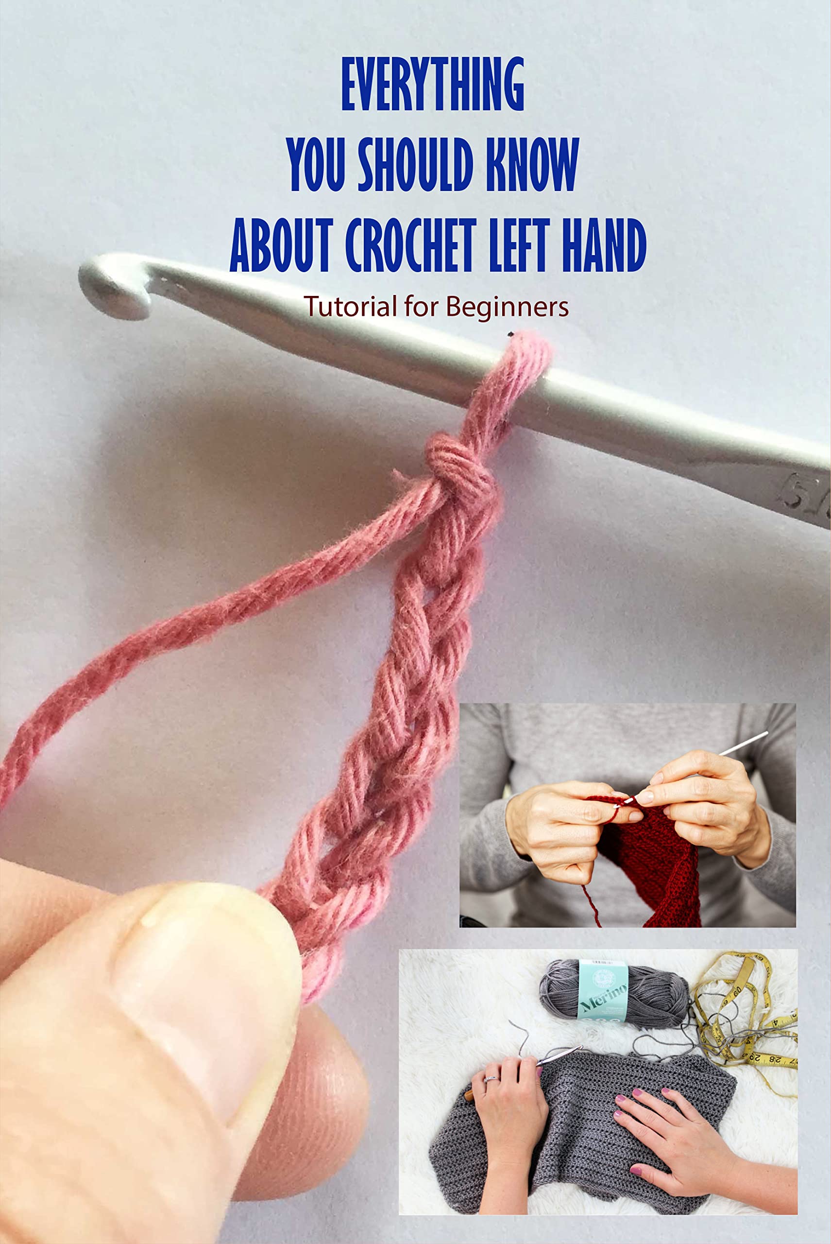 Everything You Should Know about Crochet Left Hand Tutorial for