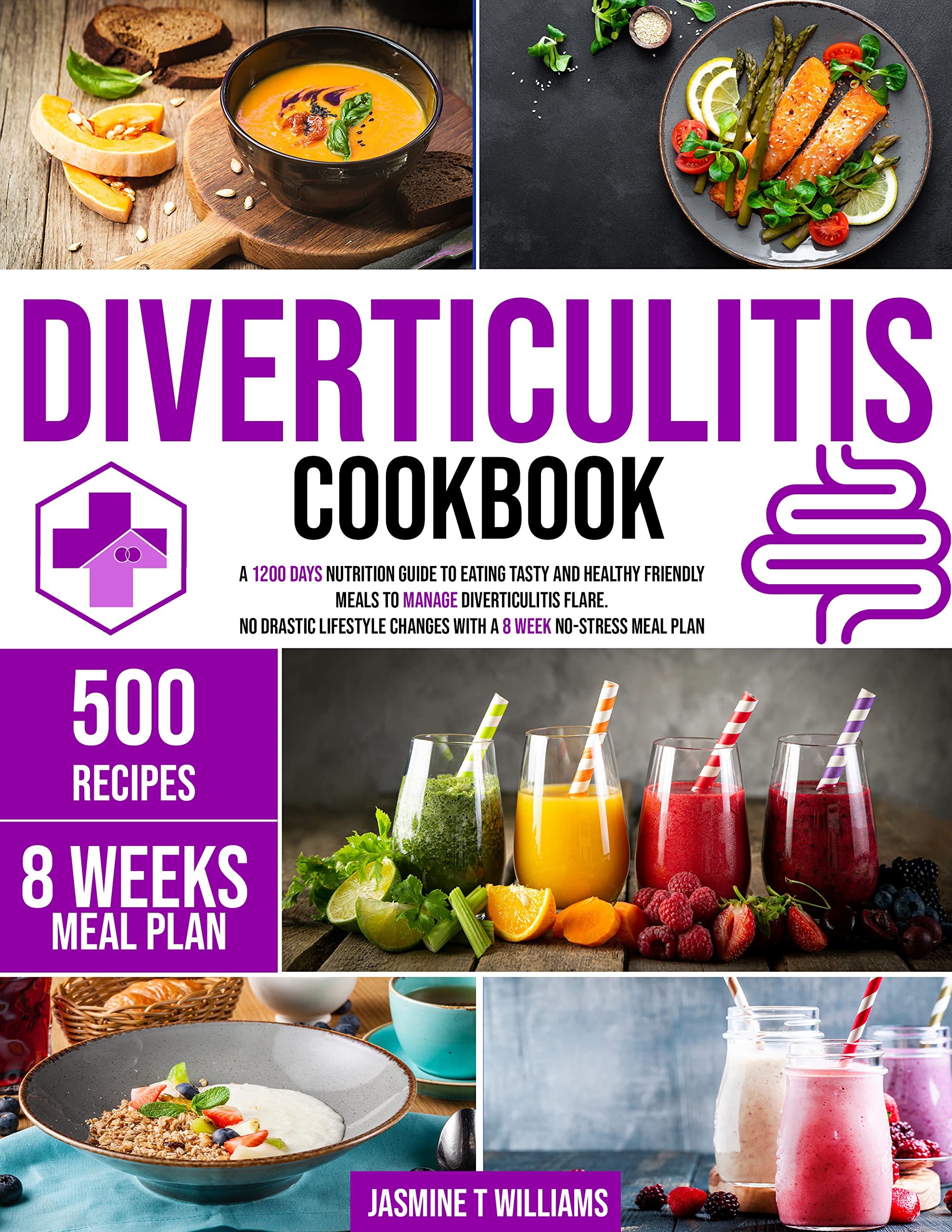DIVERTICULITIS COOKBOOK A 1200 Days Nutrition Guide to Eating Tasty