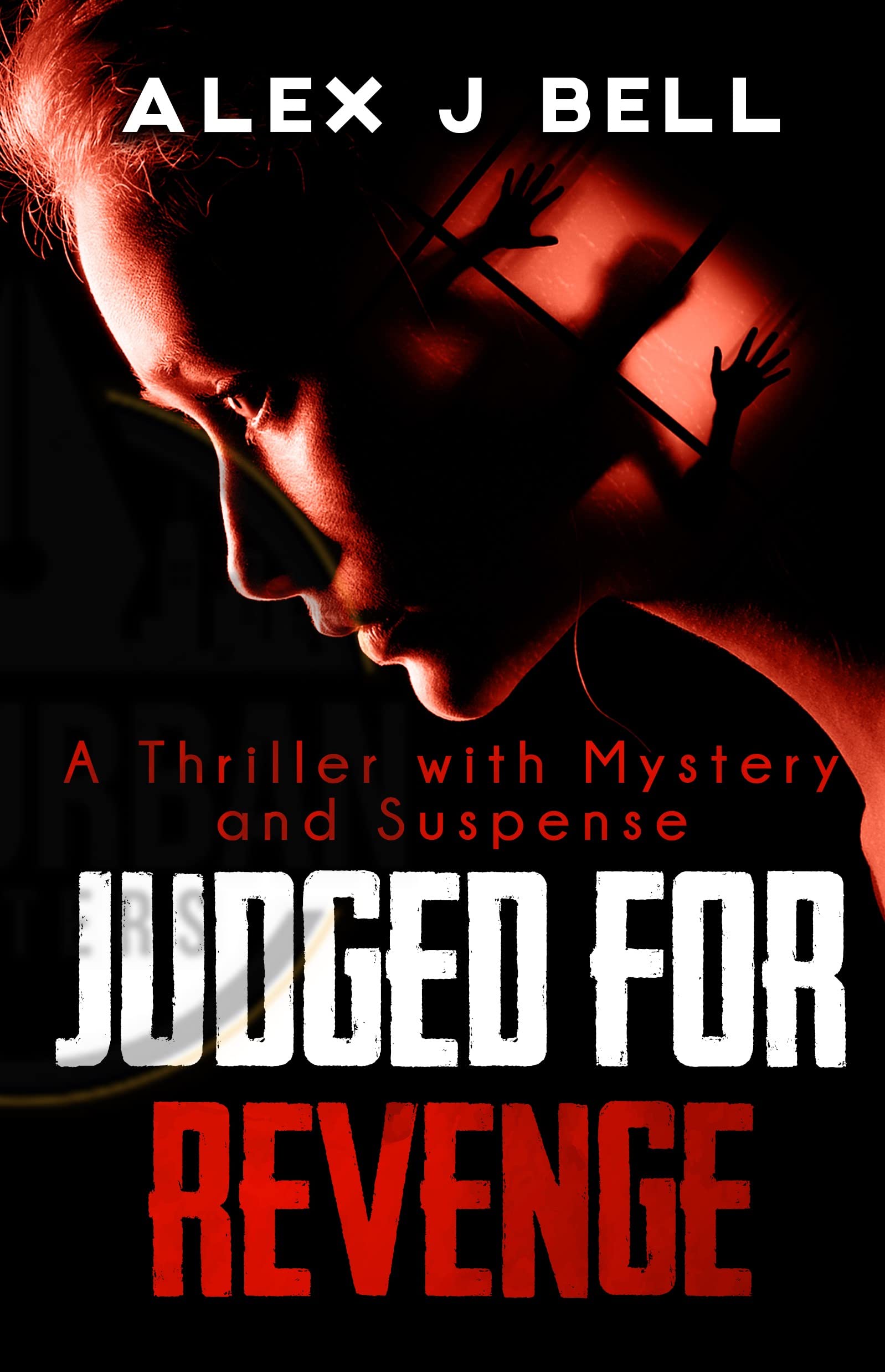 Judged For Revenge: A Thriller With Mystery And Suspense