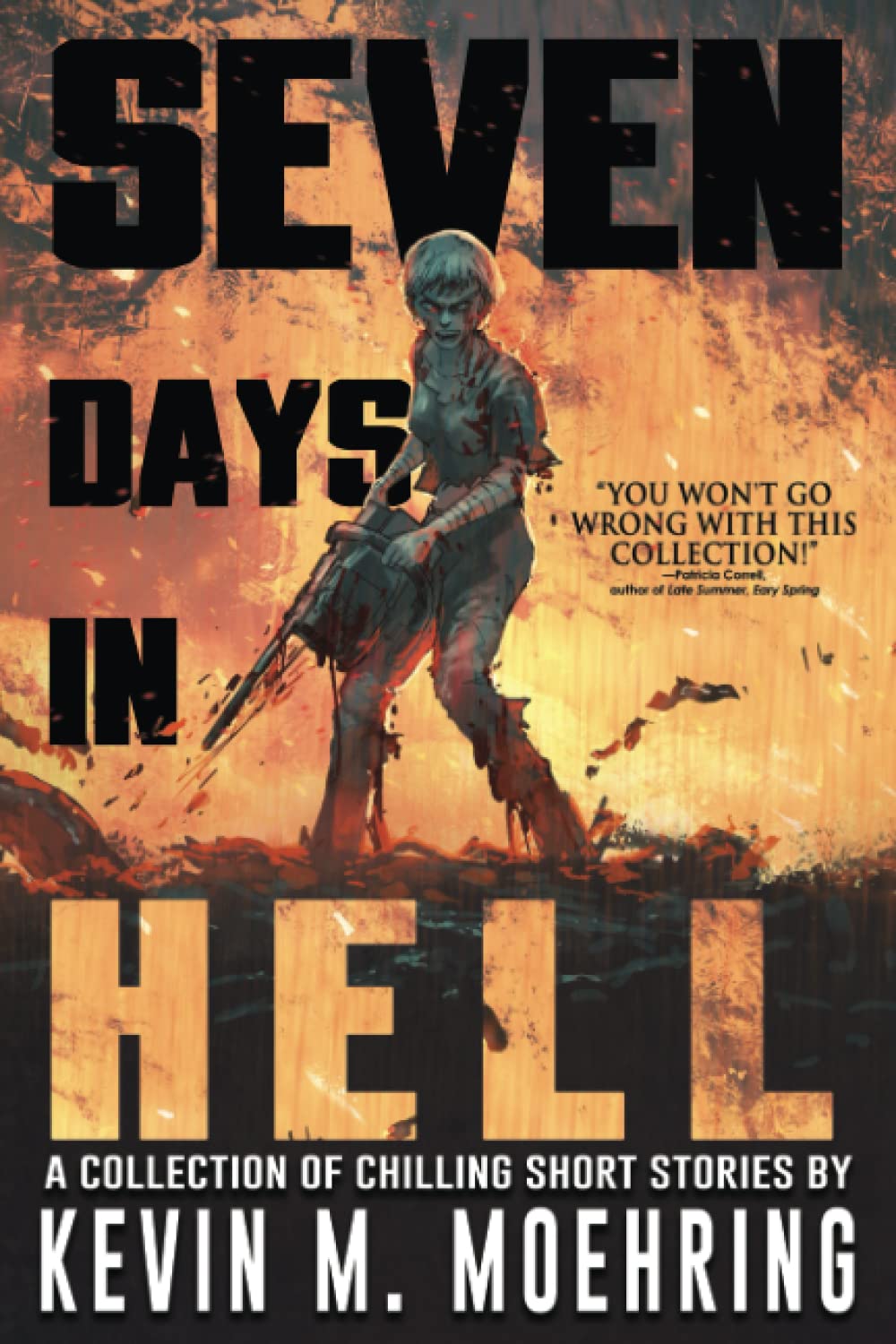 7 Days in Hell A Collection of Chilling Short Stories by Kevin M