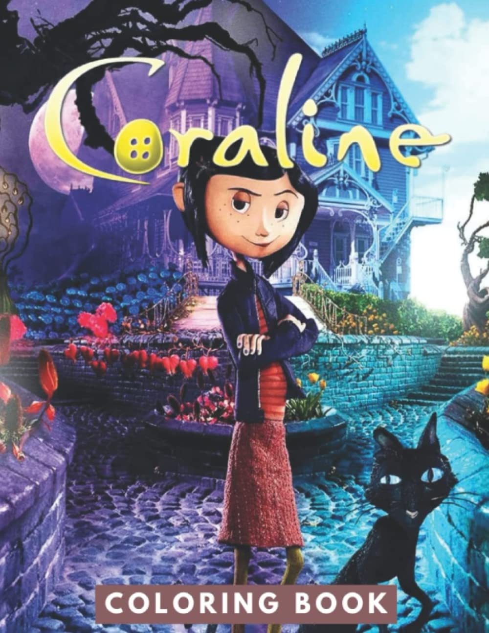 Coraline Coloring Book: Great Gifts For Anyone Being Addicted To ...