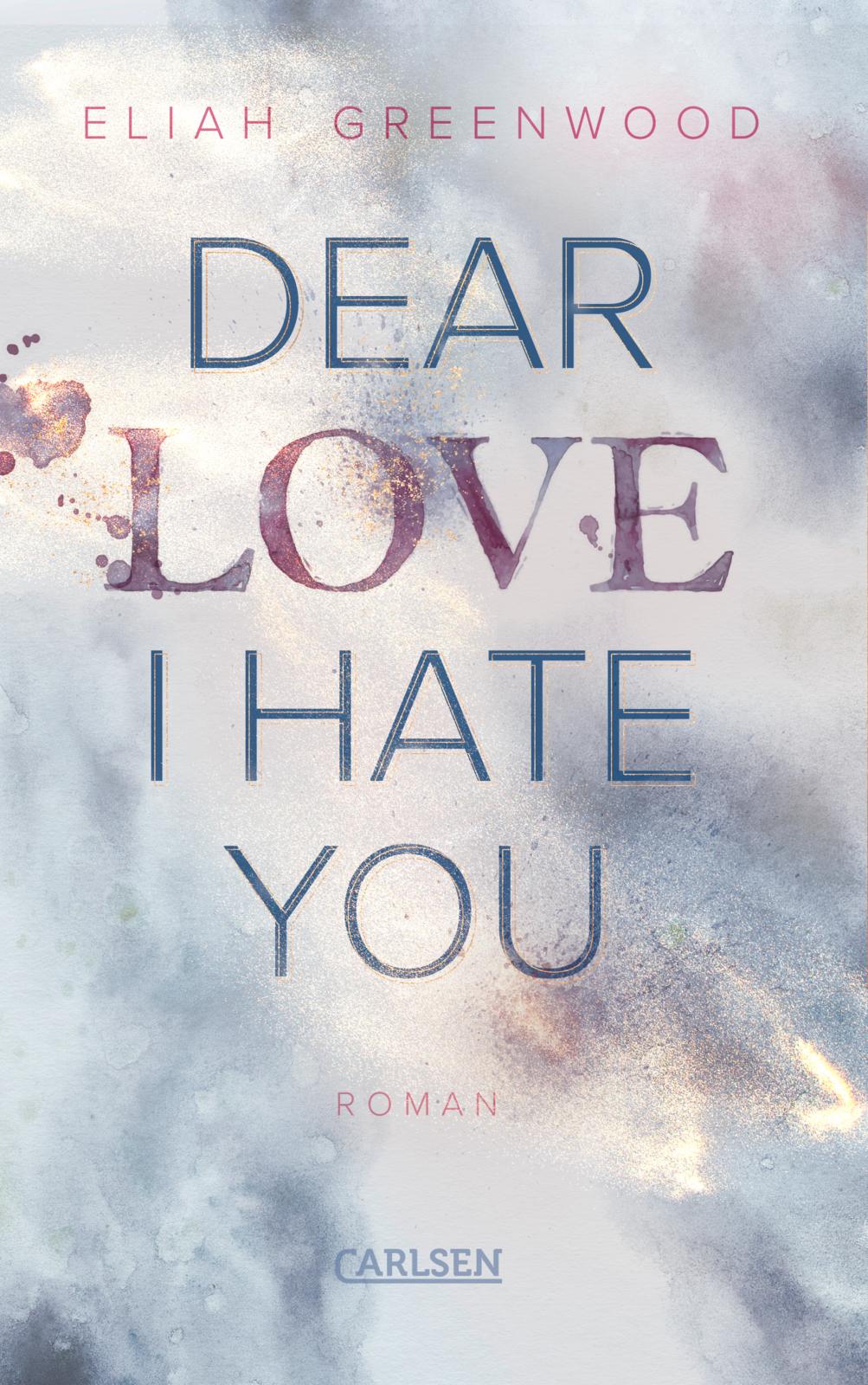 Dear Love, I Hate You (Easton High, #1)