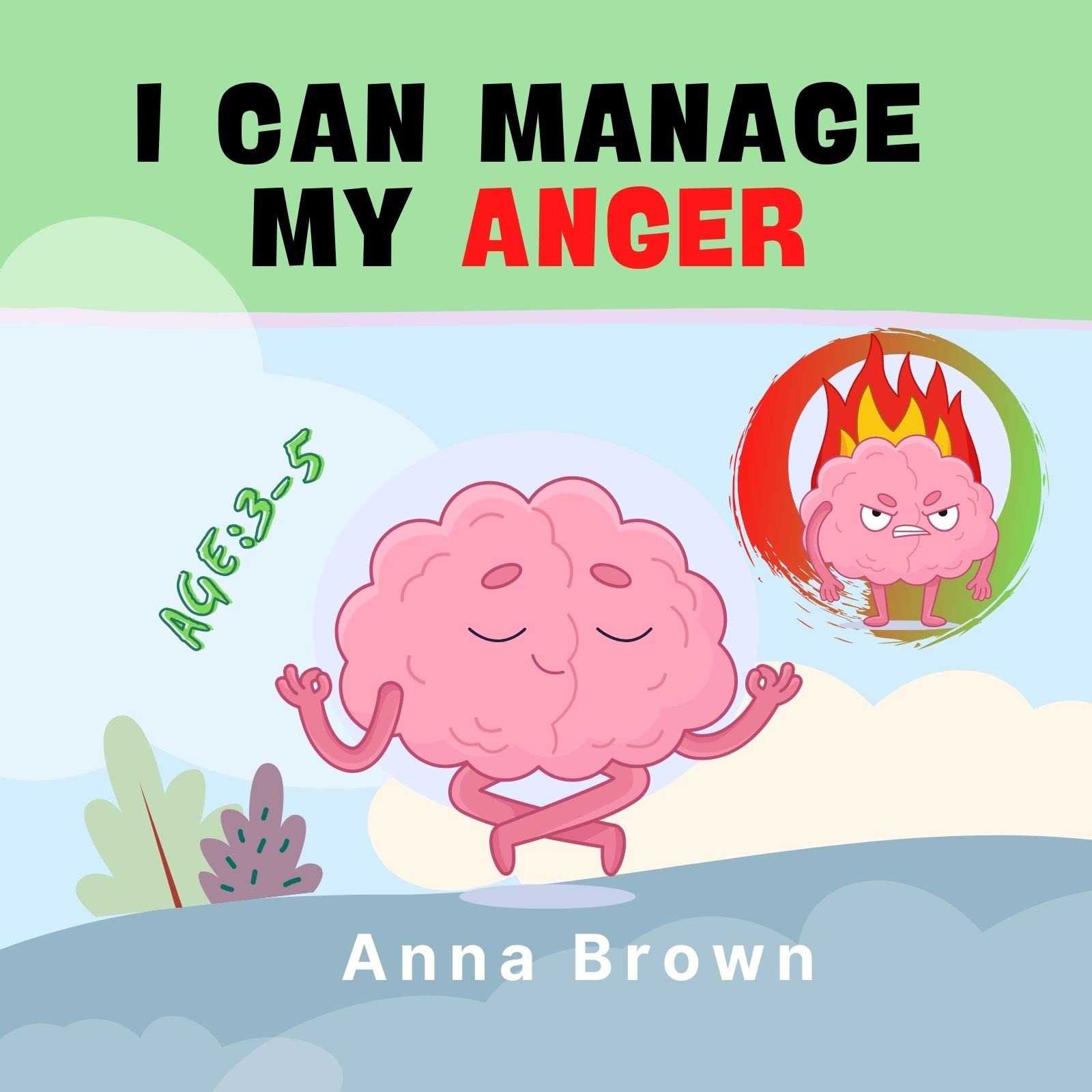 I can Manage My Anger: Guide for anger management for kids, social-emotional control and feelings