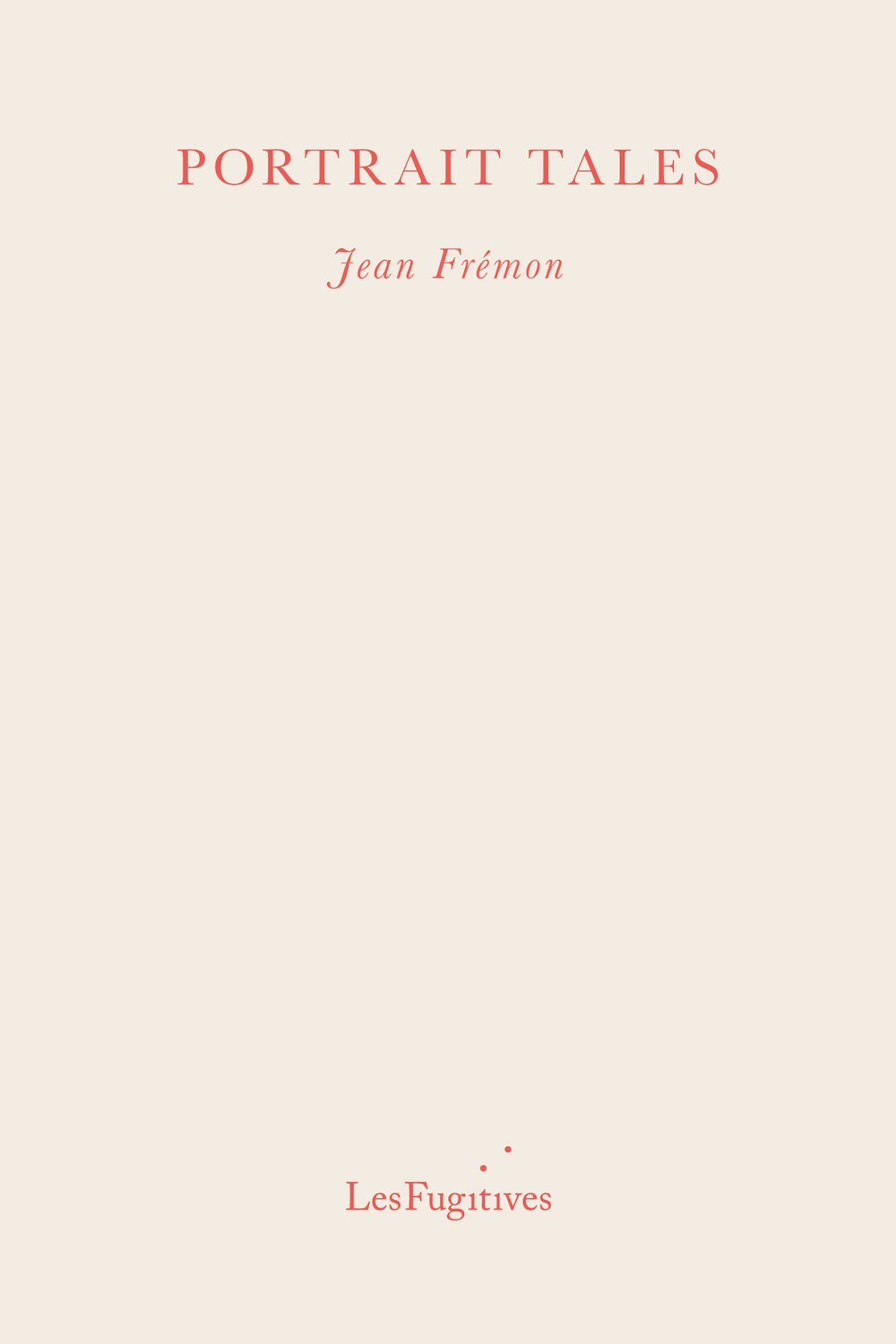 Portrait Tales by Jean Frémon | Goodreads