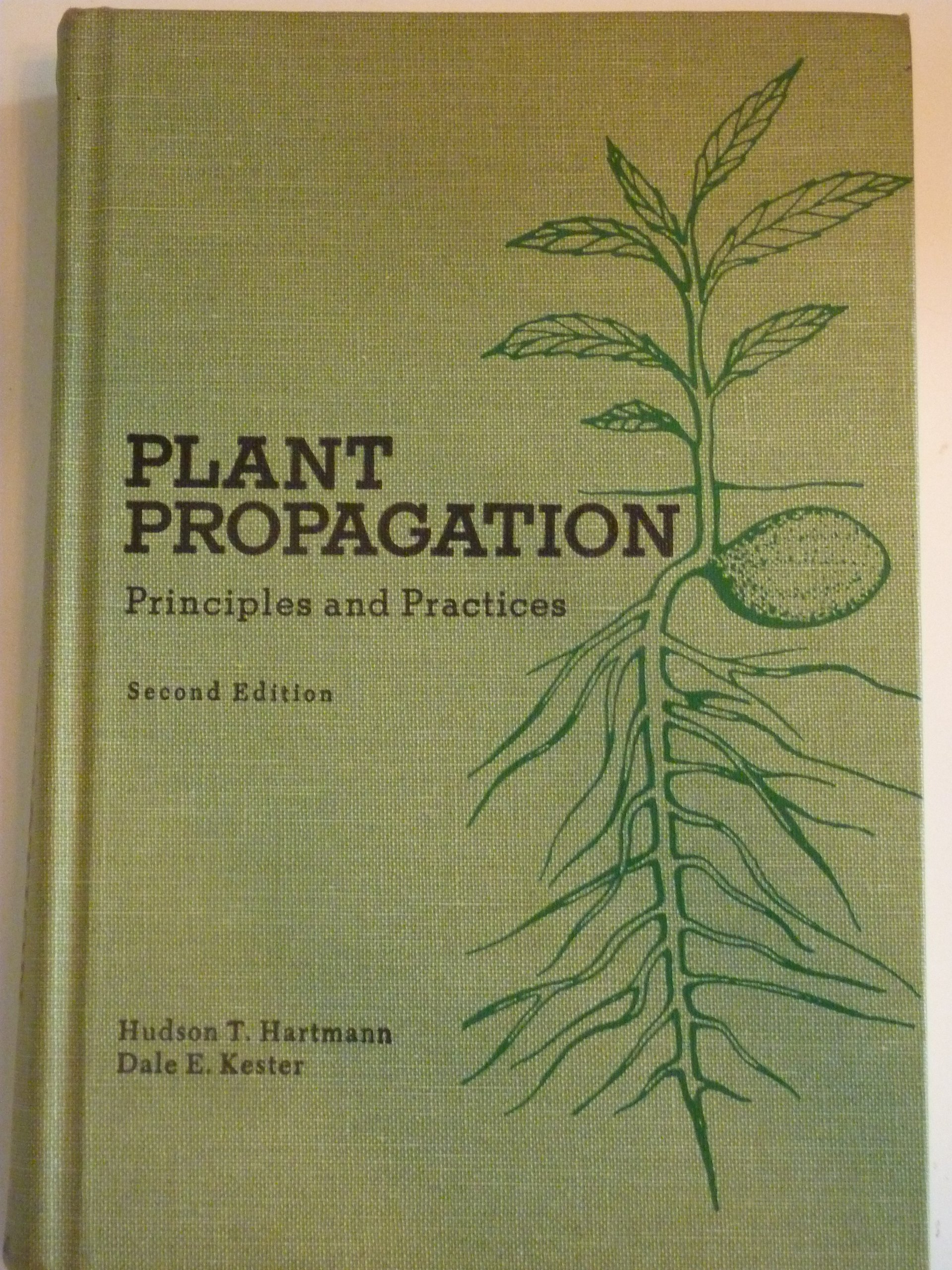 Plant Propagation Principles and Practices by Hudson T. Hartmann