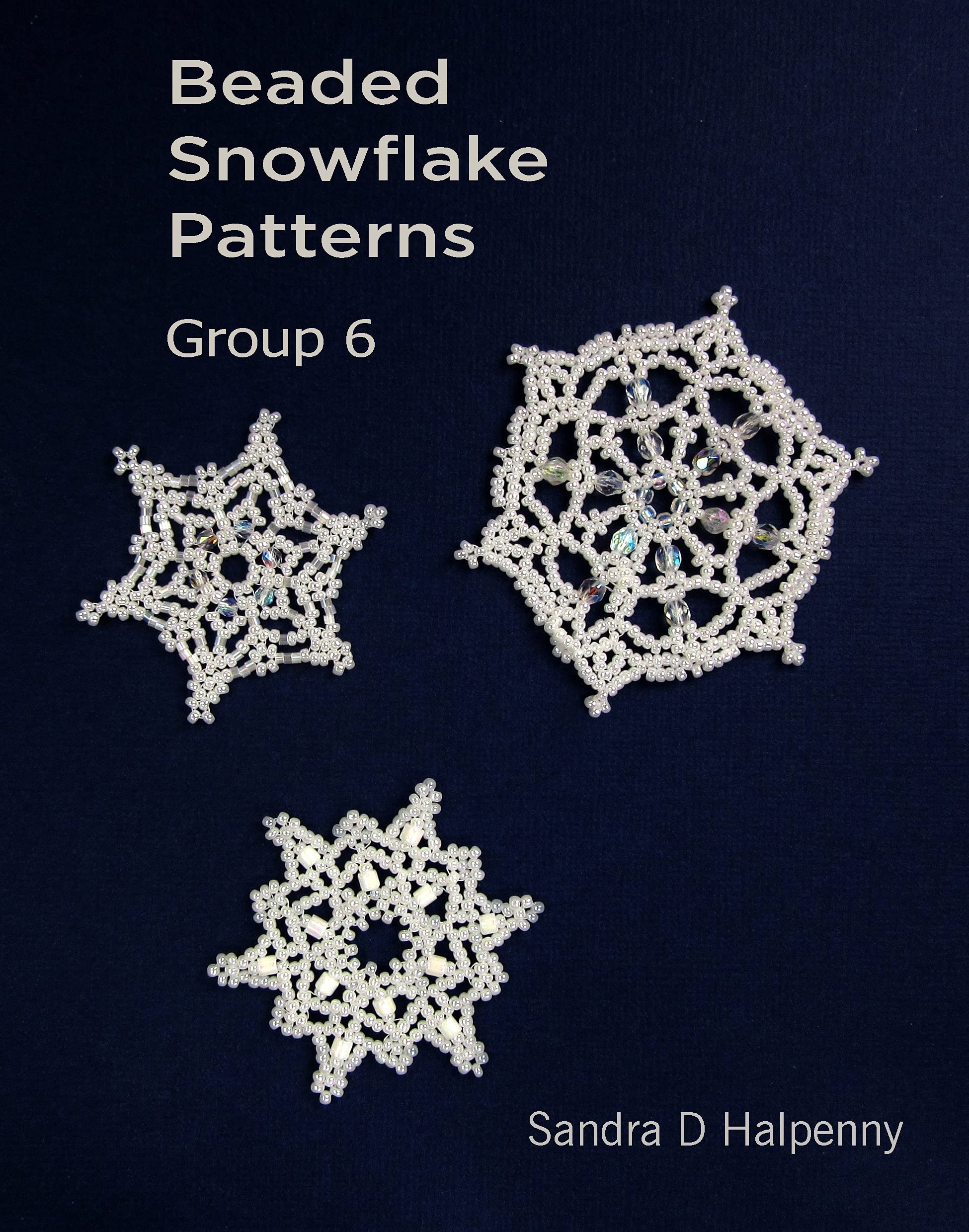 Beaded Snowflake Patterns Group 6 by Sandra D Halpenny Goodreads