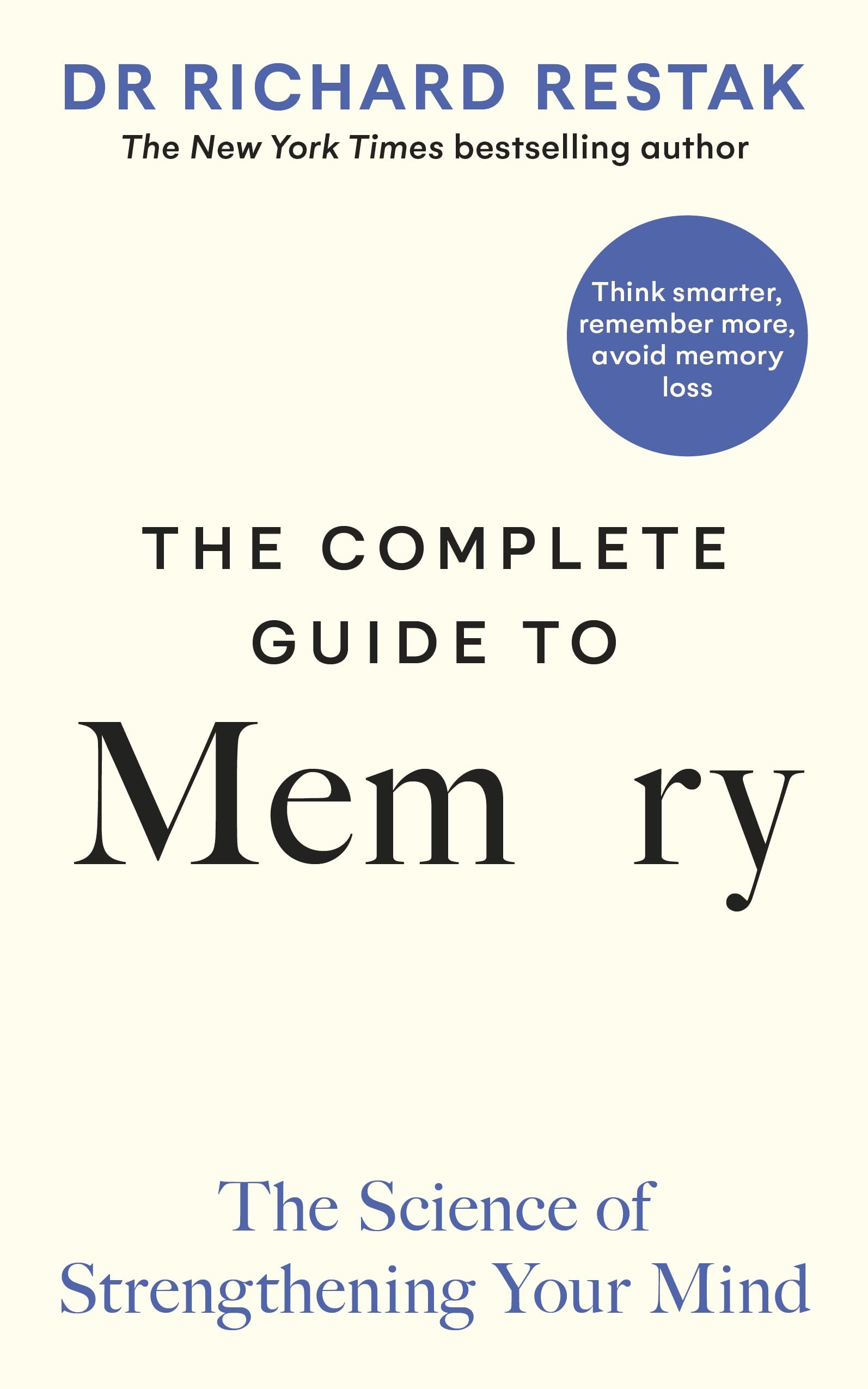 The Complete Guide to Memory: The Science of Strengthening Your Mind by ...
