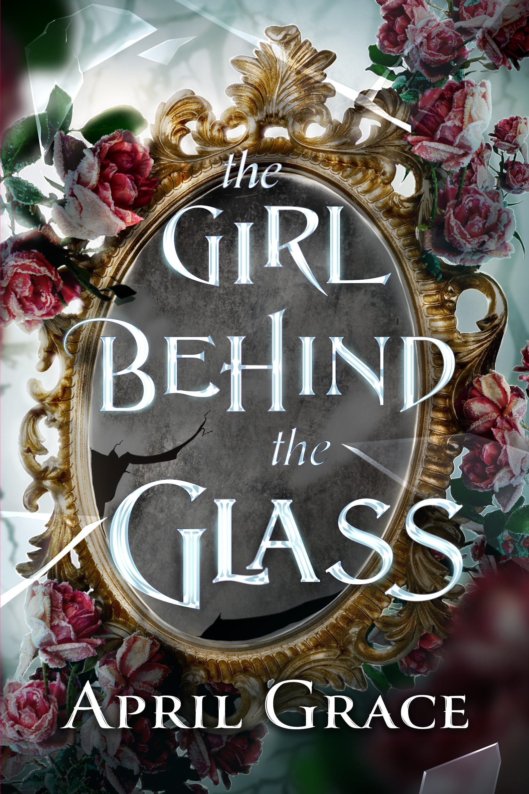 The Girl Behind The Glass: Spellbound Chronicles, Dark Fairytale Retold