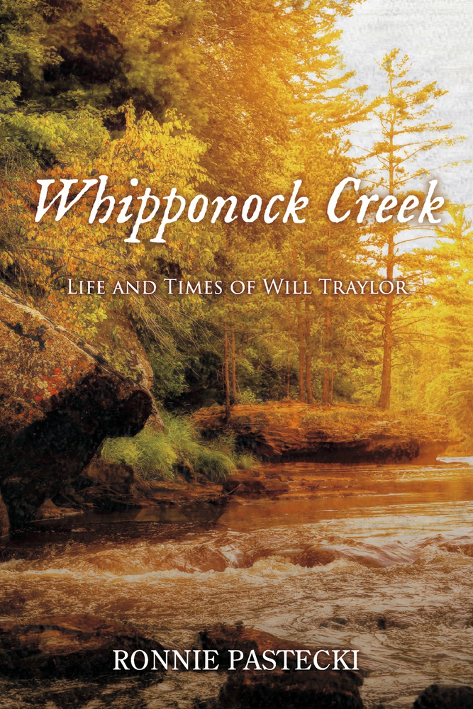 Whipponock Creek: Life and Times of Will Traylor