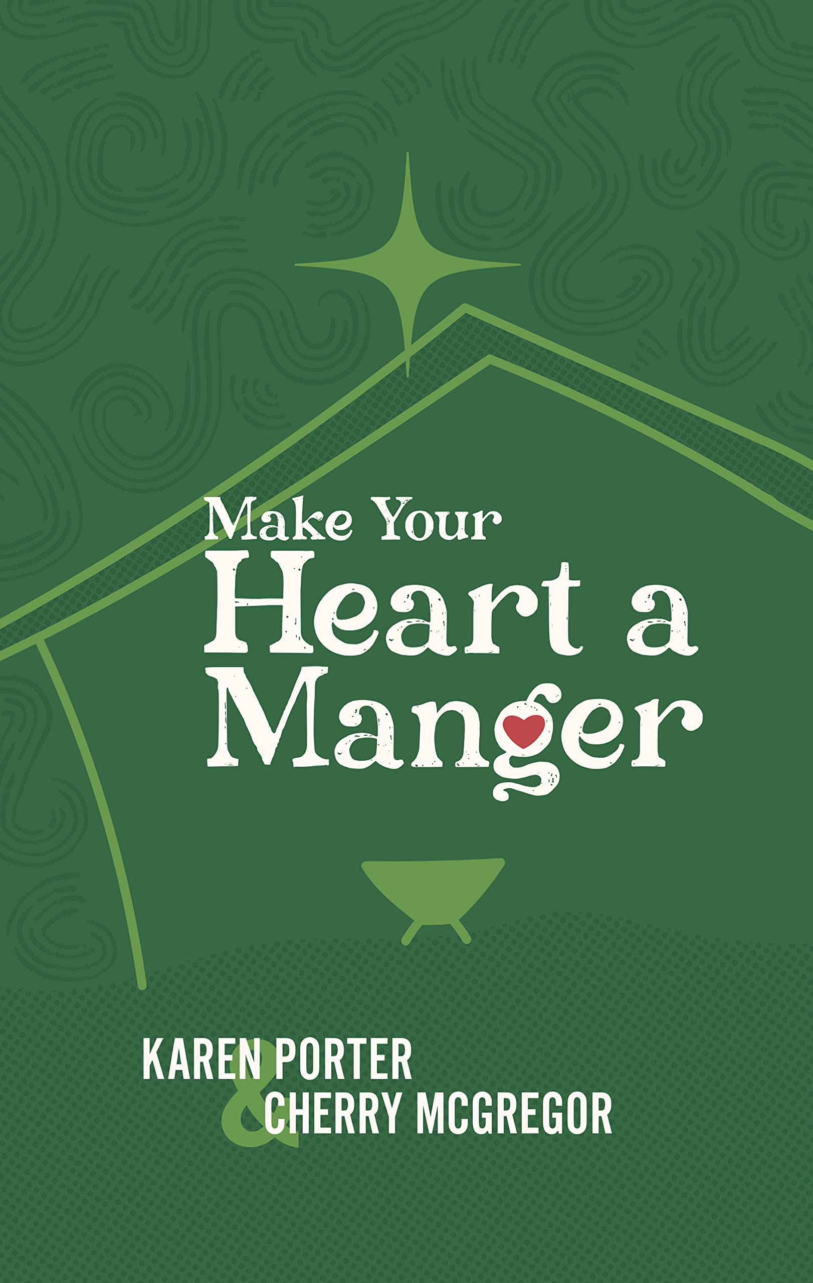 Make Your Heart A Manger